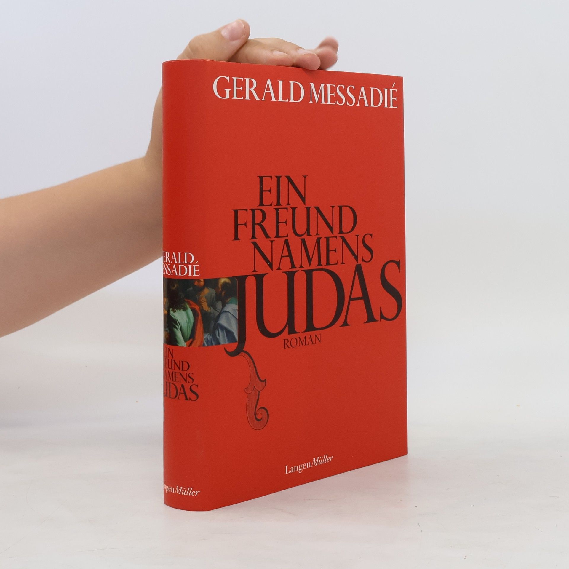 Gerald Messadié Ein Freund namens Judas