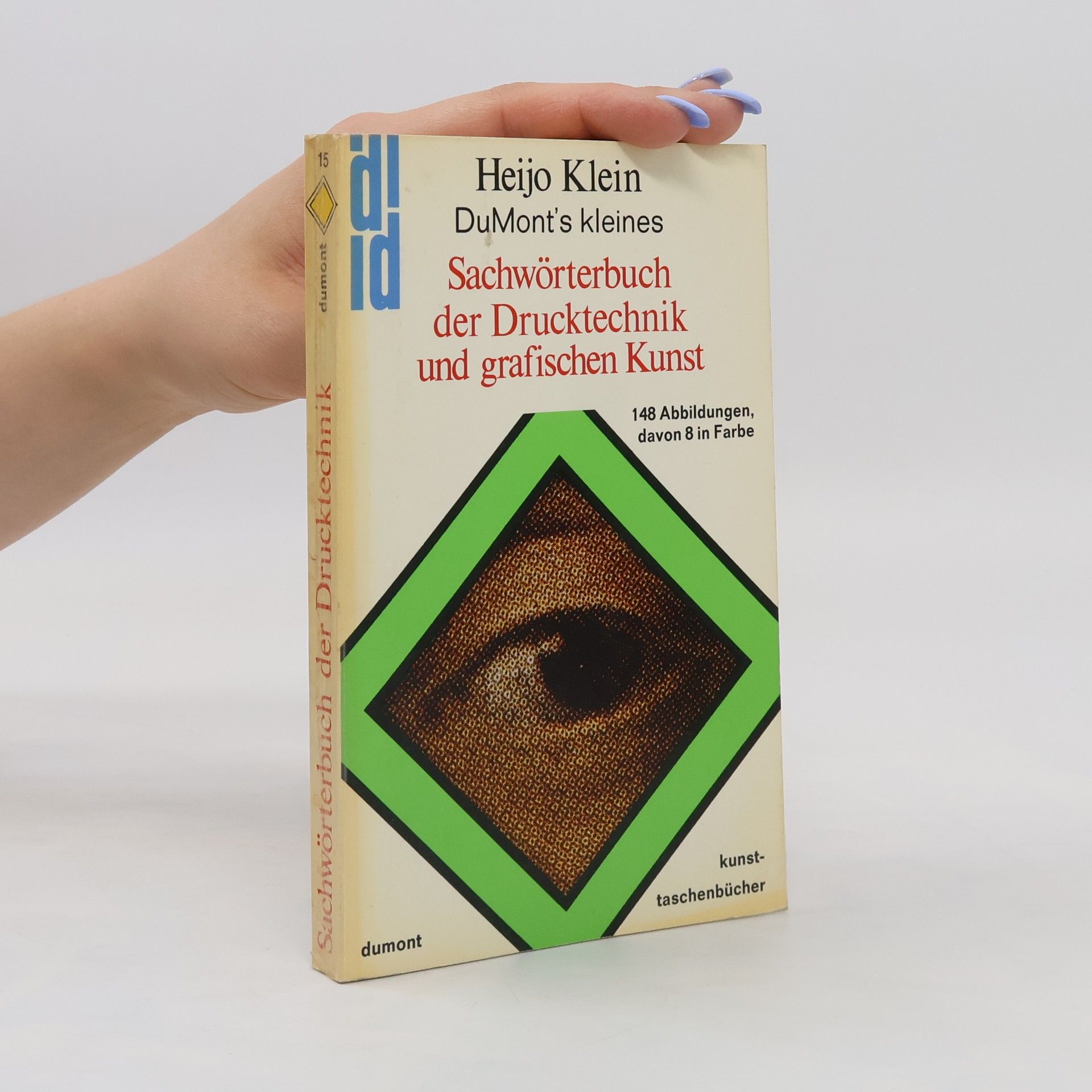 Heijo Klein DuMont's kleines Sachwörterbuch der Drucktechnik und grafischen Kunst