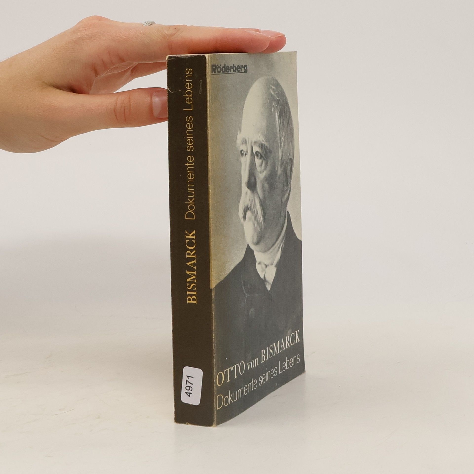 Otto von Bismarck Dokumente seines Lebens