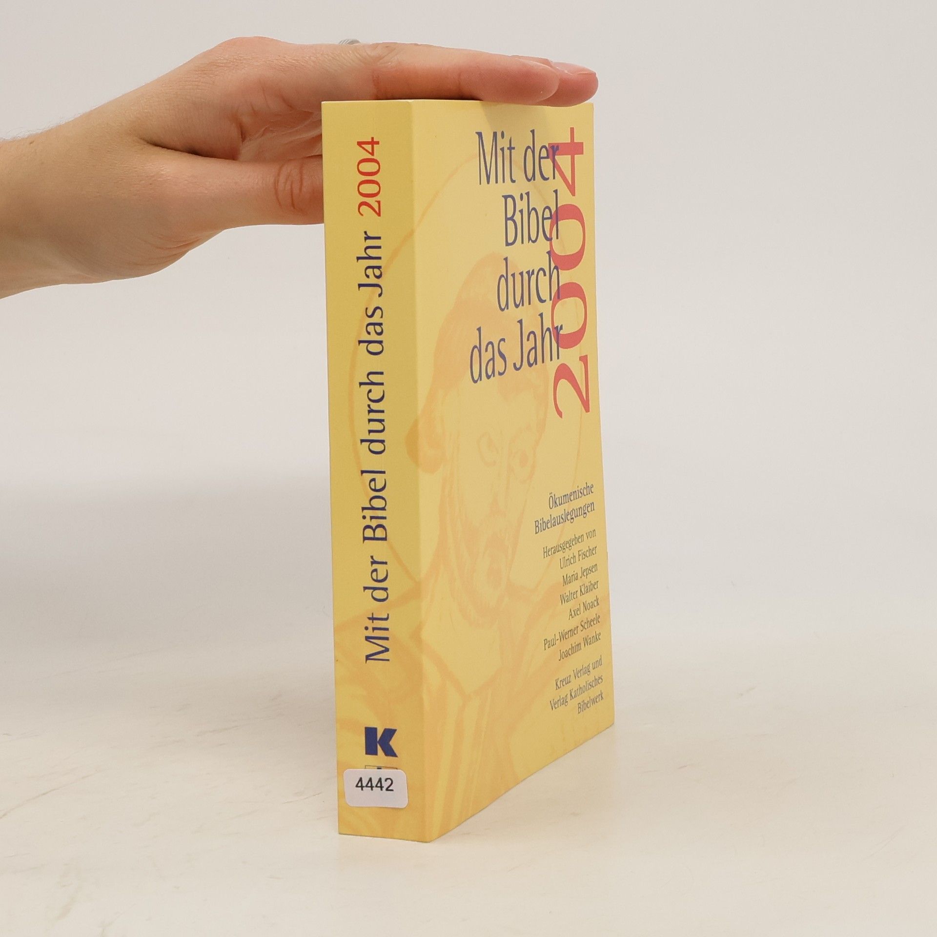 Autorenkollektiv Mit der Bibel durch das Jahr 2004