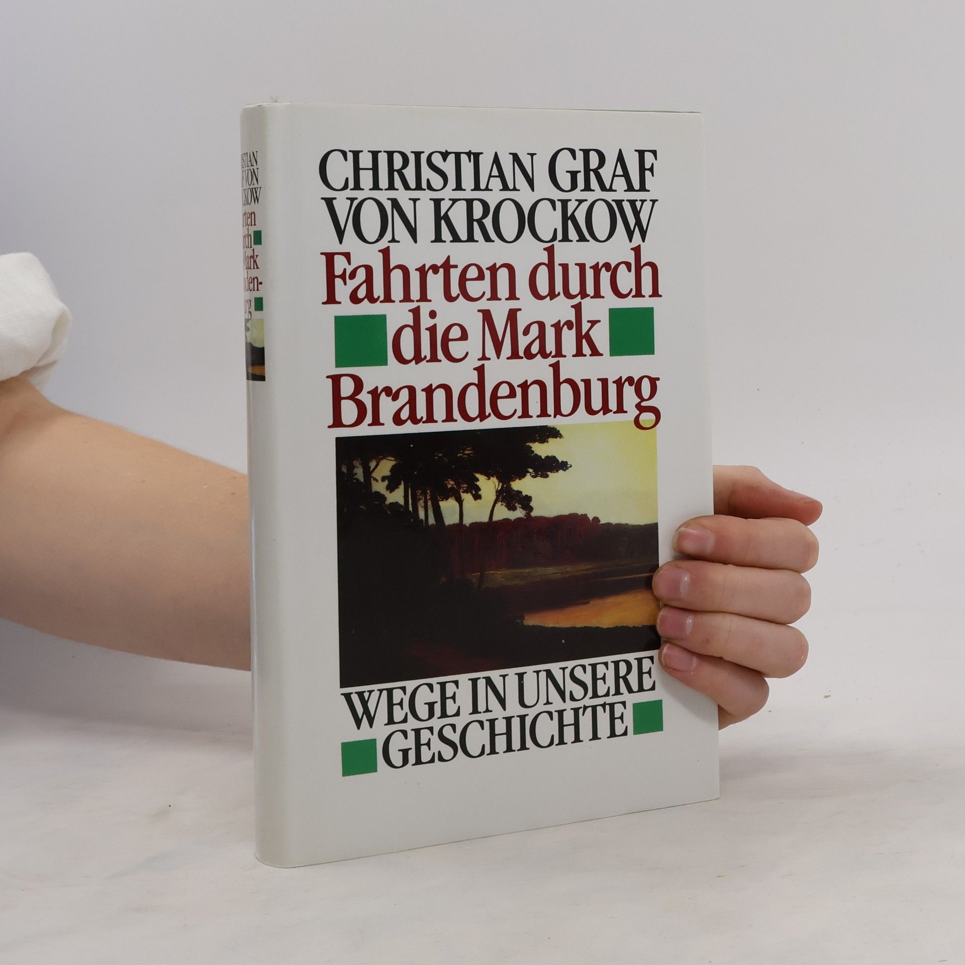 Christian Graf von Krockow Fahrten durch die Mark Brandenburg