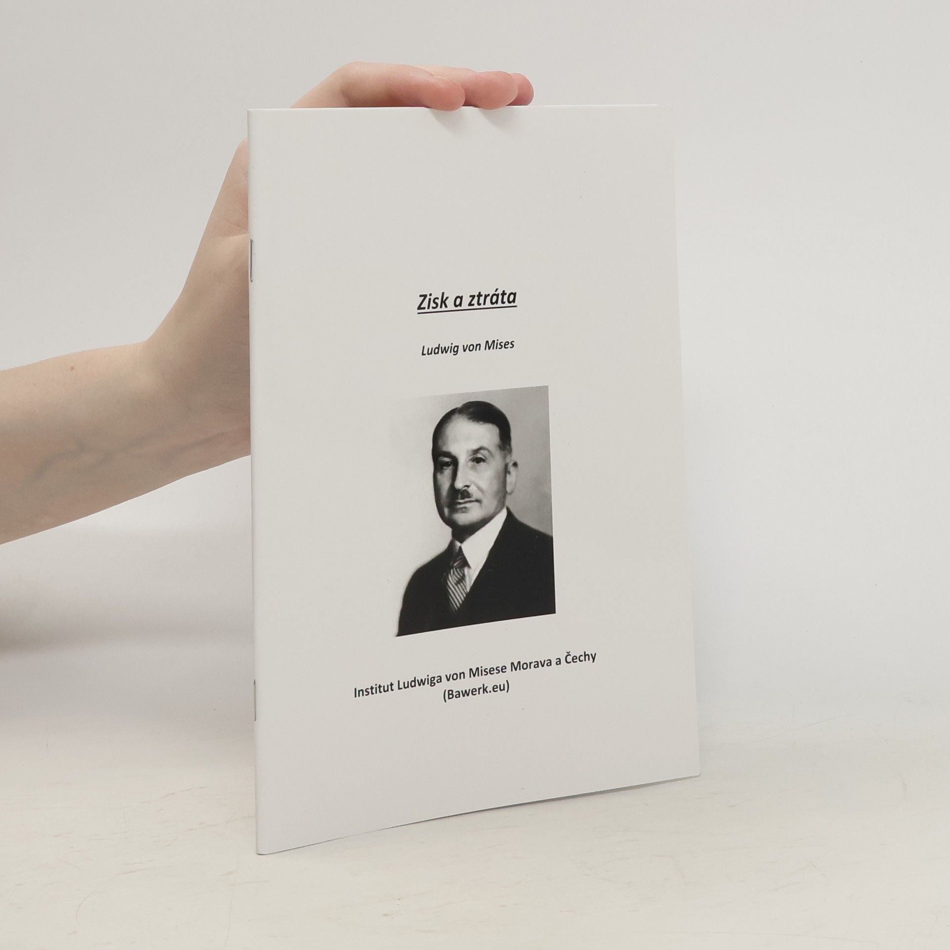Ludwig von Mises Zisk a ztráta