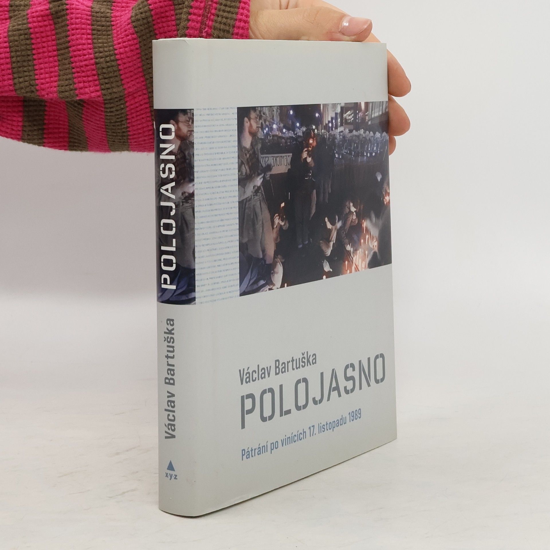 Václav Bartuška Polojasno. Pátrání po vinících 17. listopadu 1989