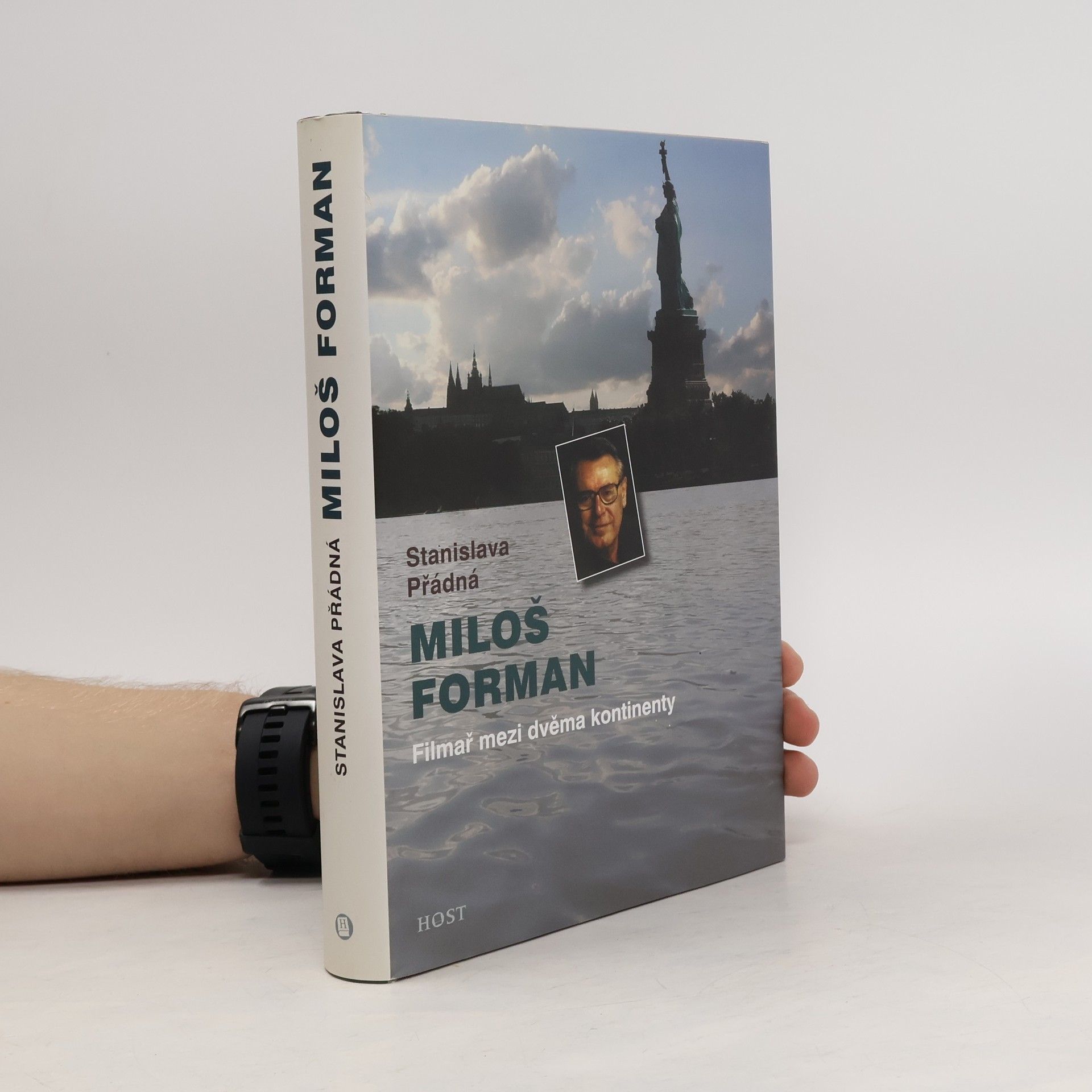 Stanislava Přádná Miloš Forman. Filmař mezi dvěma kontinenty