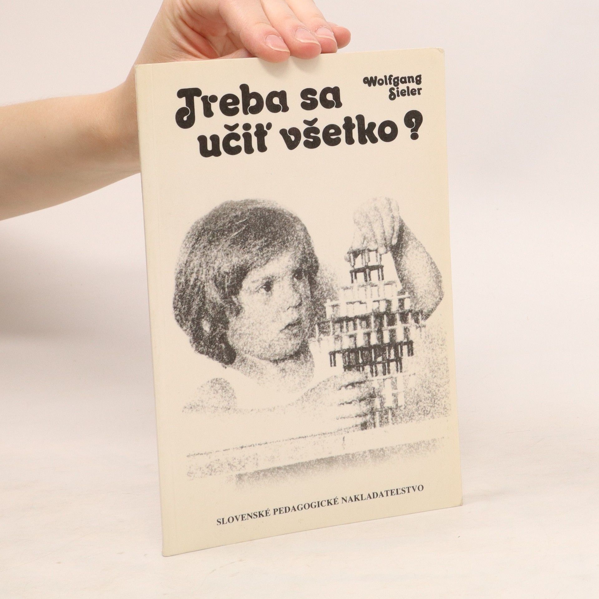 Wolfgang Sieler Treba sa učiť všetko?