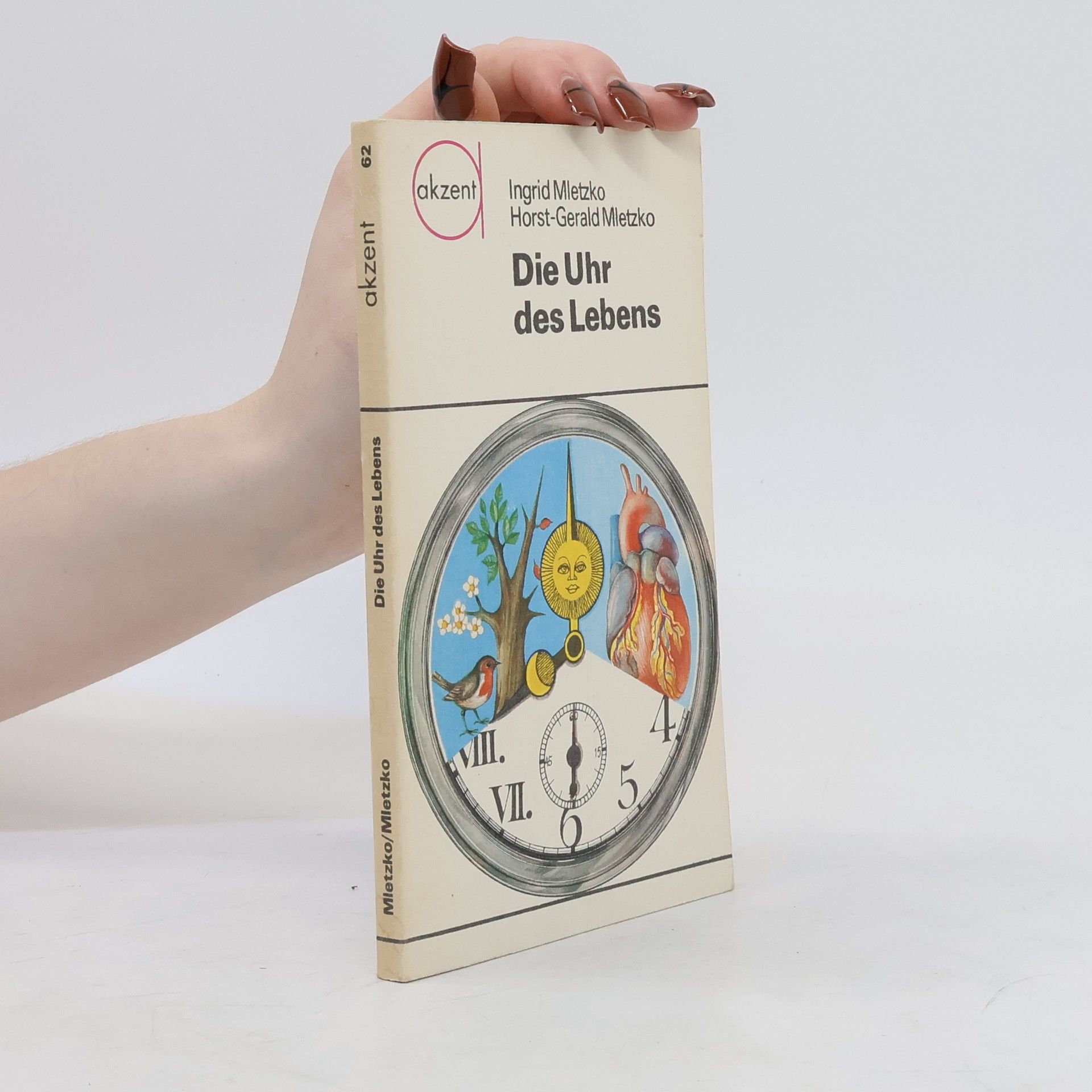 Ingrid Mletzko Die Uhr des Lebens