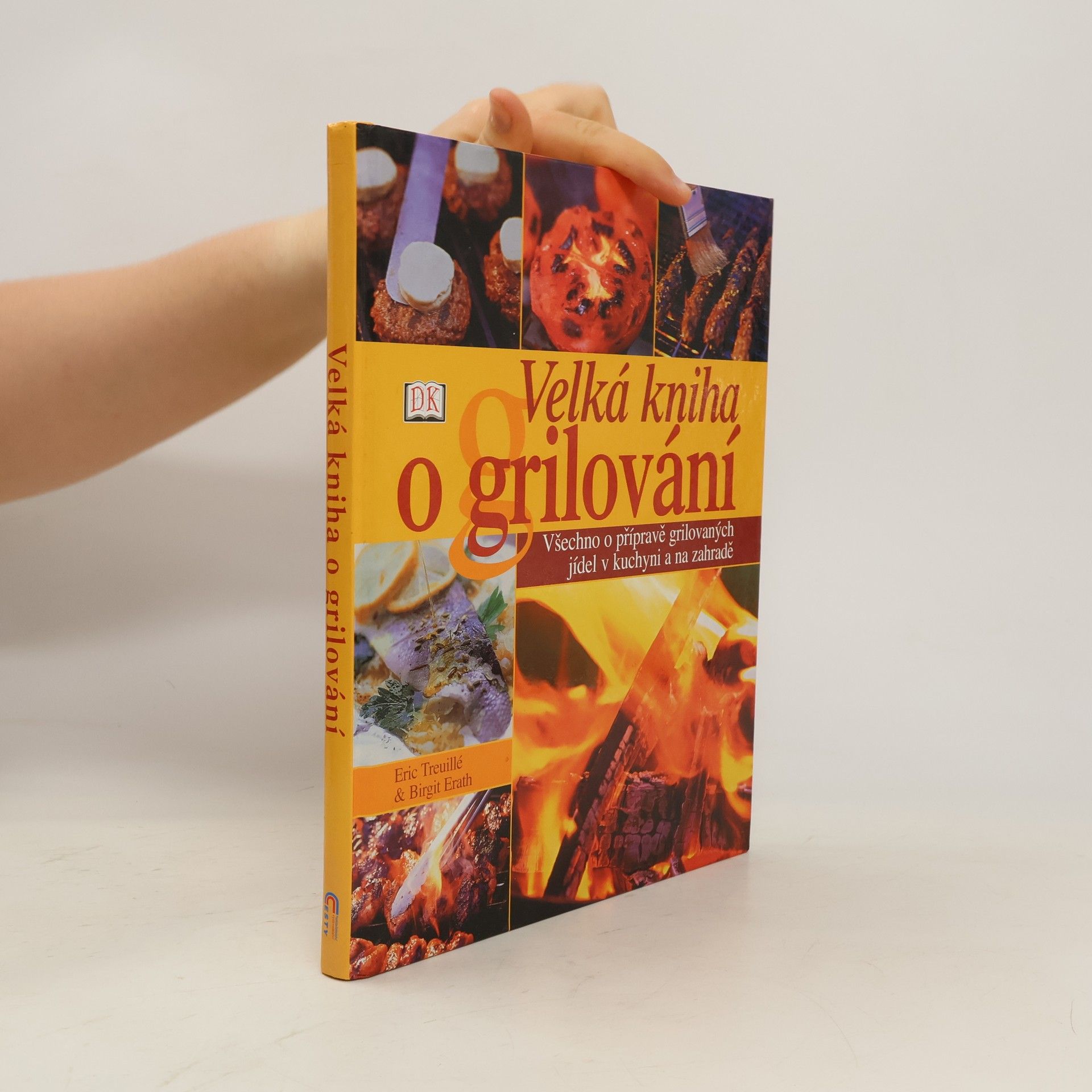 Eric Treuille Velká kniha o grilování