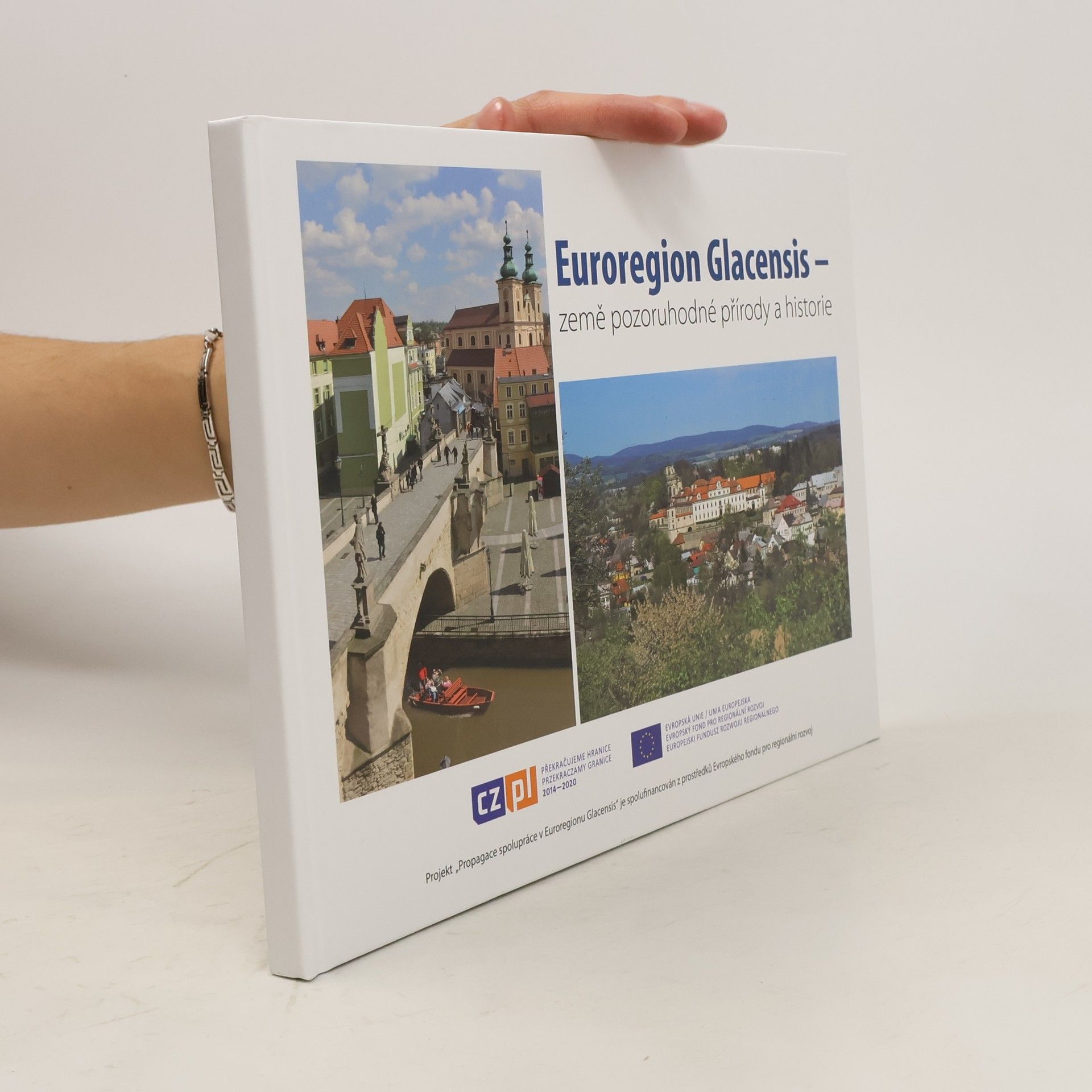 Autorenkollektiv Euroregion Glacensis - země pozoruhodné přírody a historie