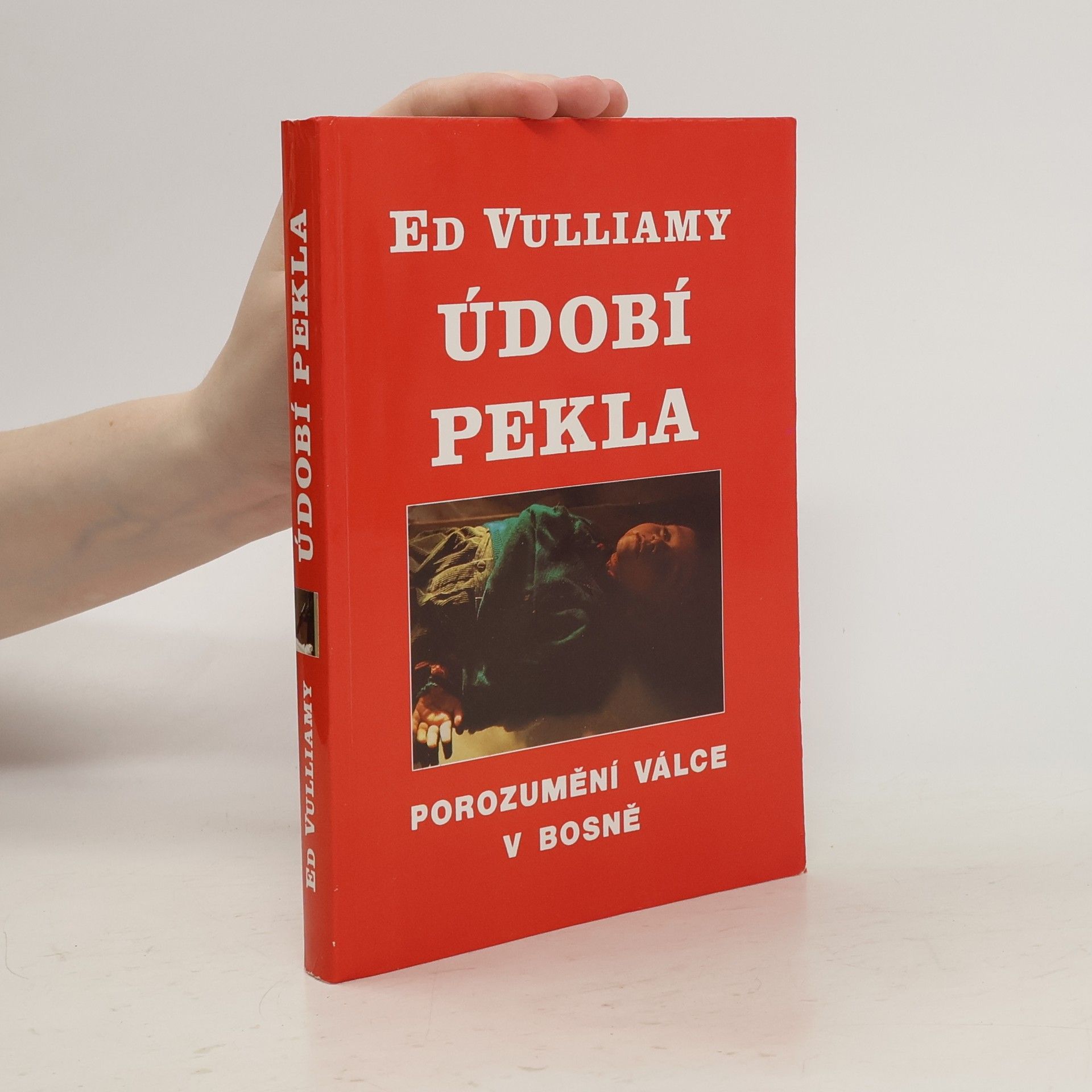 Vulliamy Ed Údobí pekla: Porozumění bosenské válce