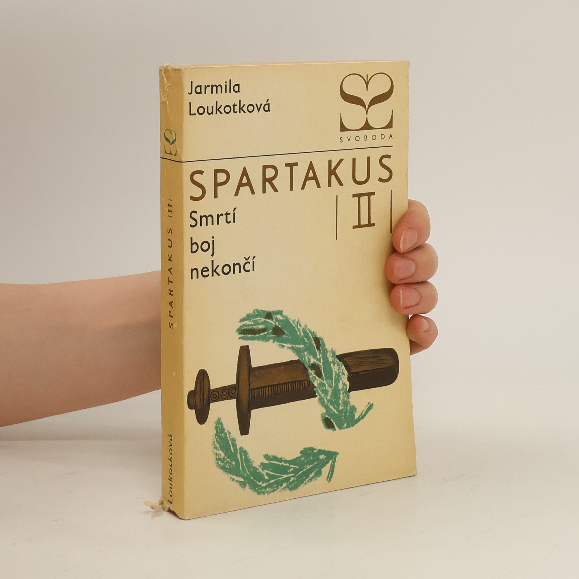 Jarmila Loukotková Spartakus II. Smrtí boj nekončí