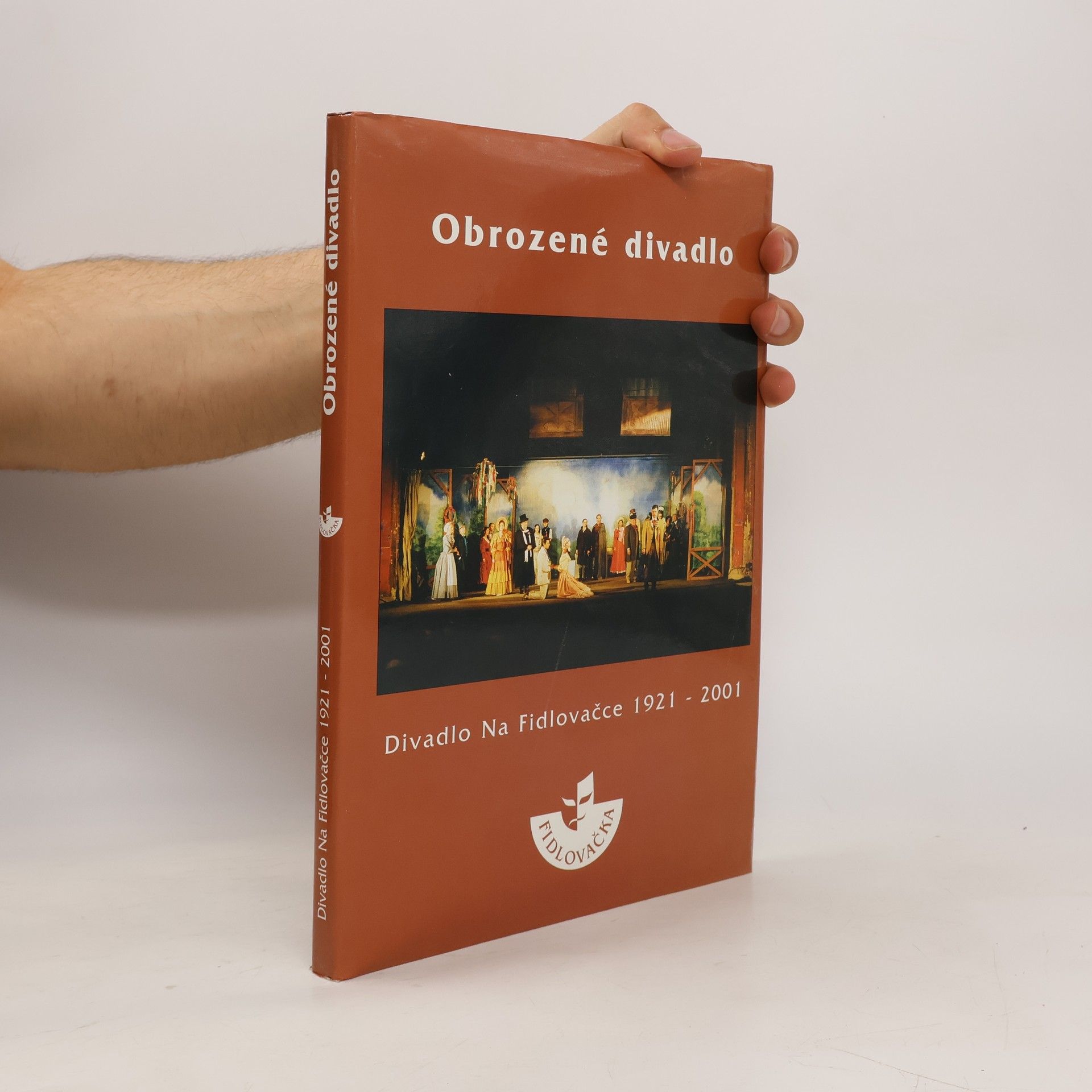 Boris Hlaváček Obrozené divadlo : Divadlo Na Fidlovačce 1921-2001