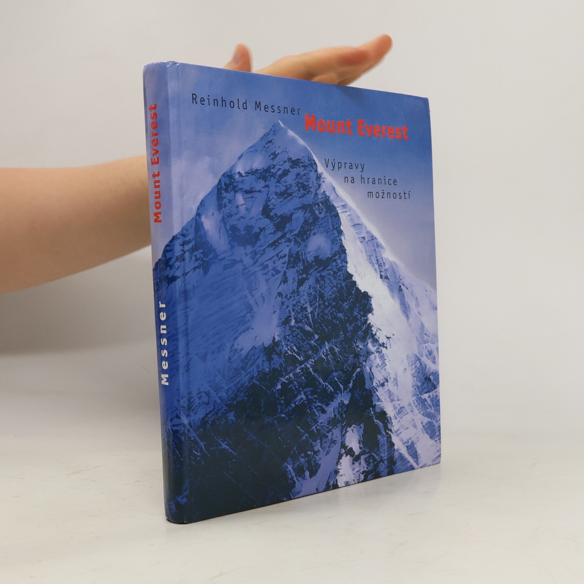 Reinhold Messner Mount Everest: Výpravy na hranice možností