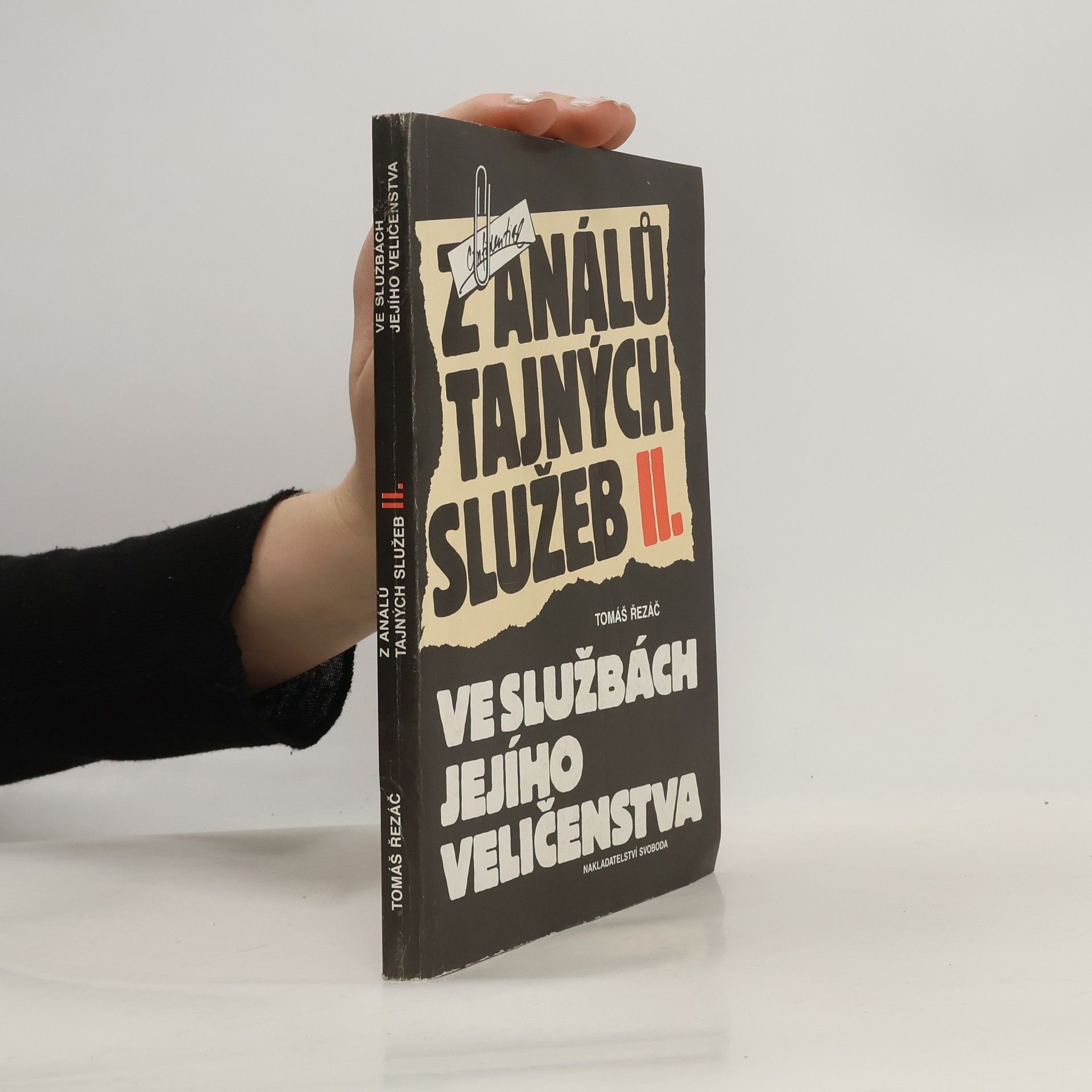 Tomáš Řezáč Z análů tajných služeb II.: Ve službách jejího veličenstva