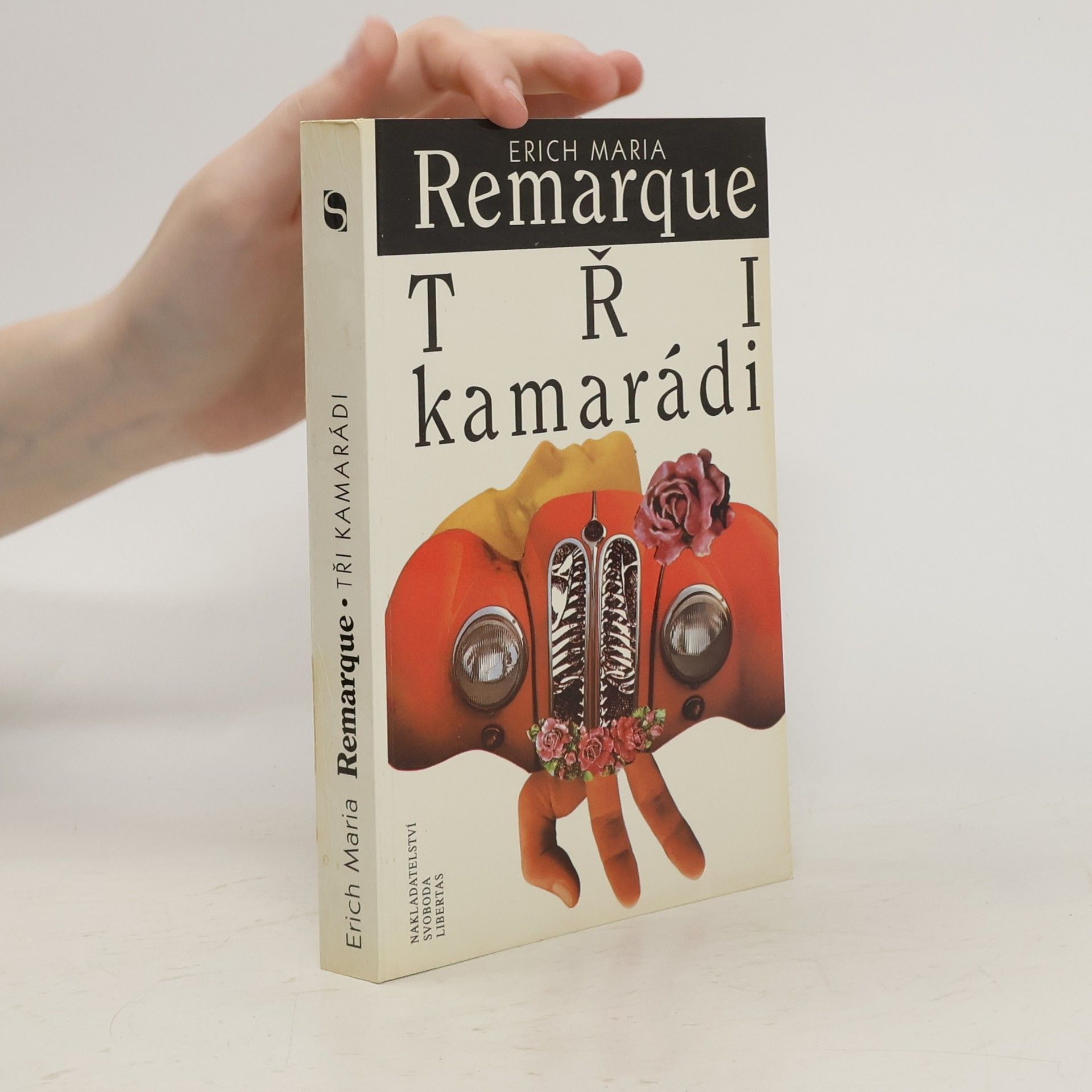 Erich Maria Remarque Tři kamarádi