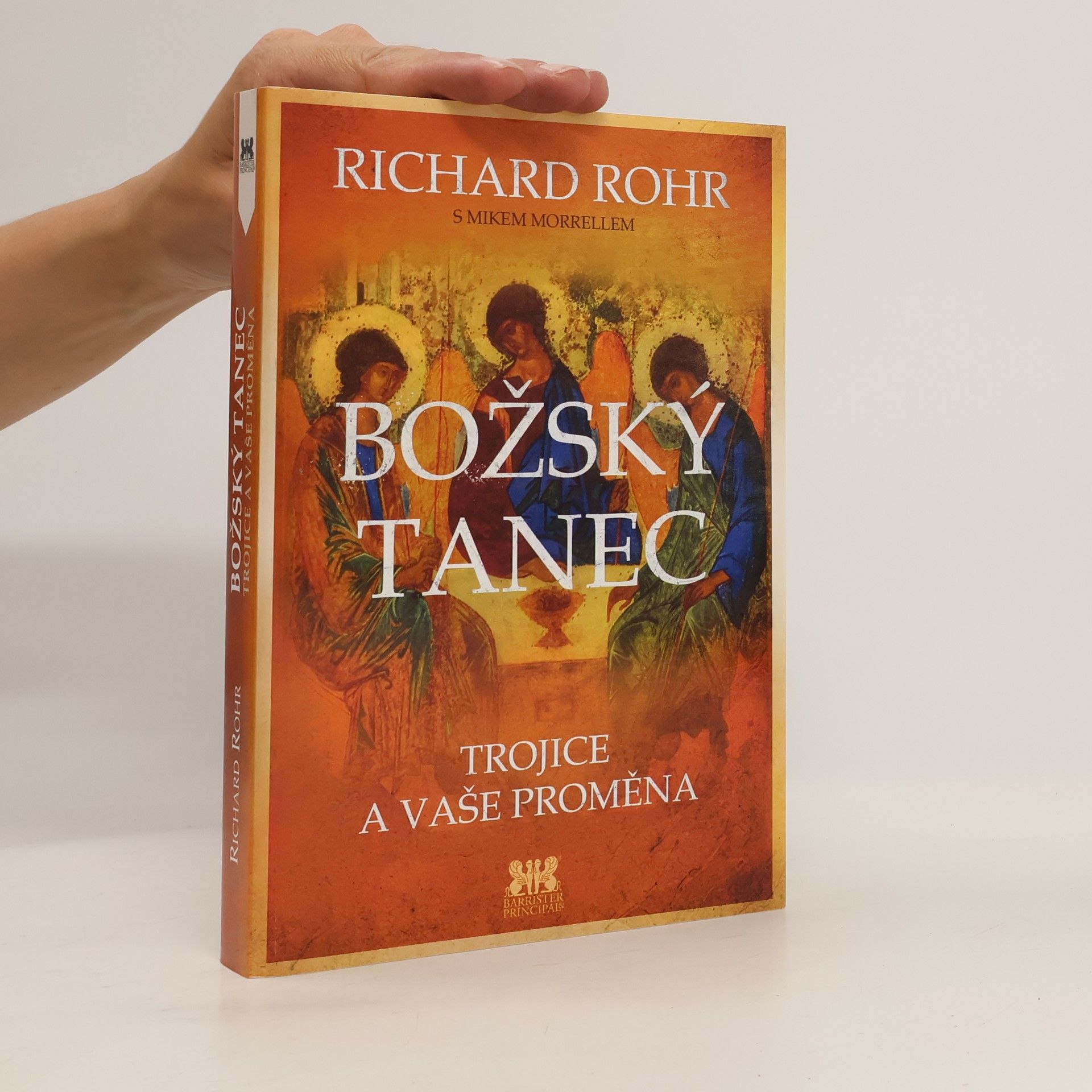 Richard Rohr Božský tanec : Trojice a vaše proměna