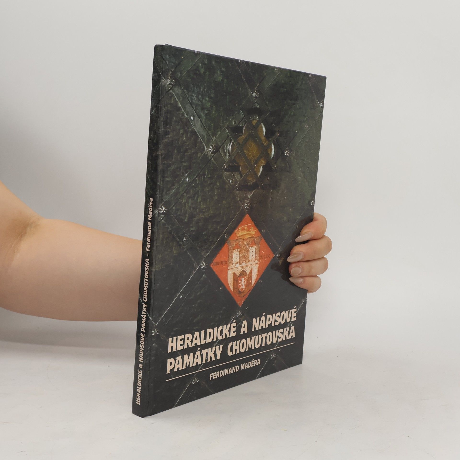 Ferdinand Maděra Heraldické a nápisové památky Chomutovska