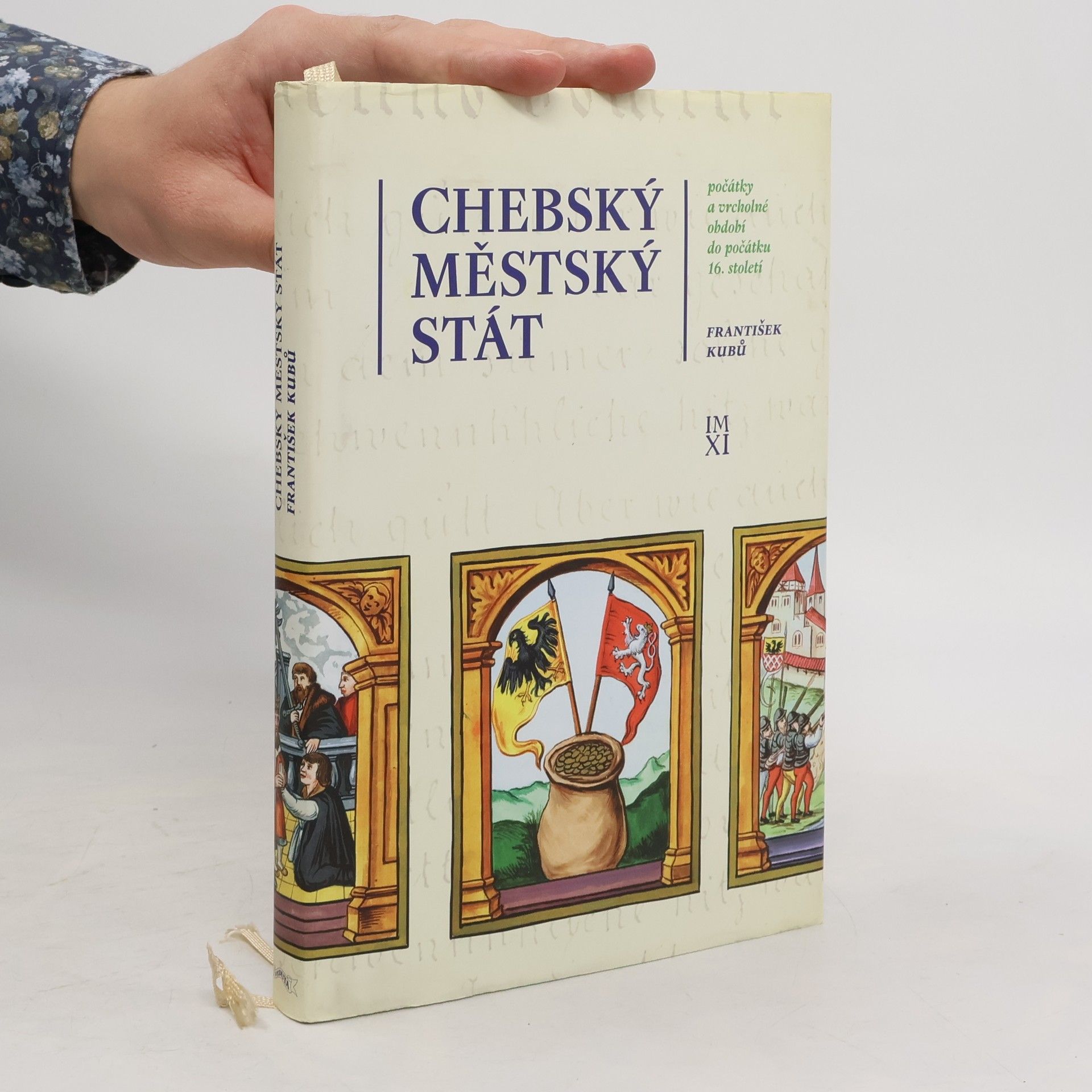 František Kubů Chebský městský stát. Počátky a vrcholné období do počátku 16. století