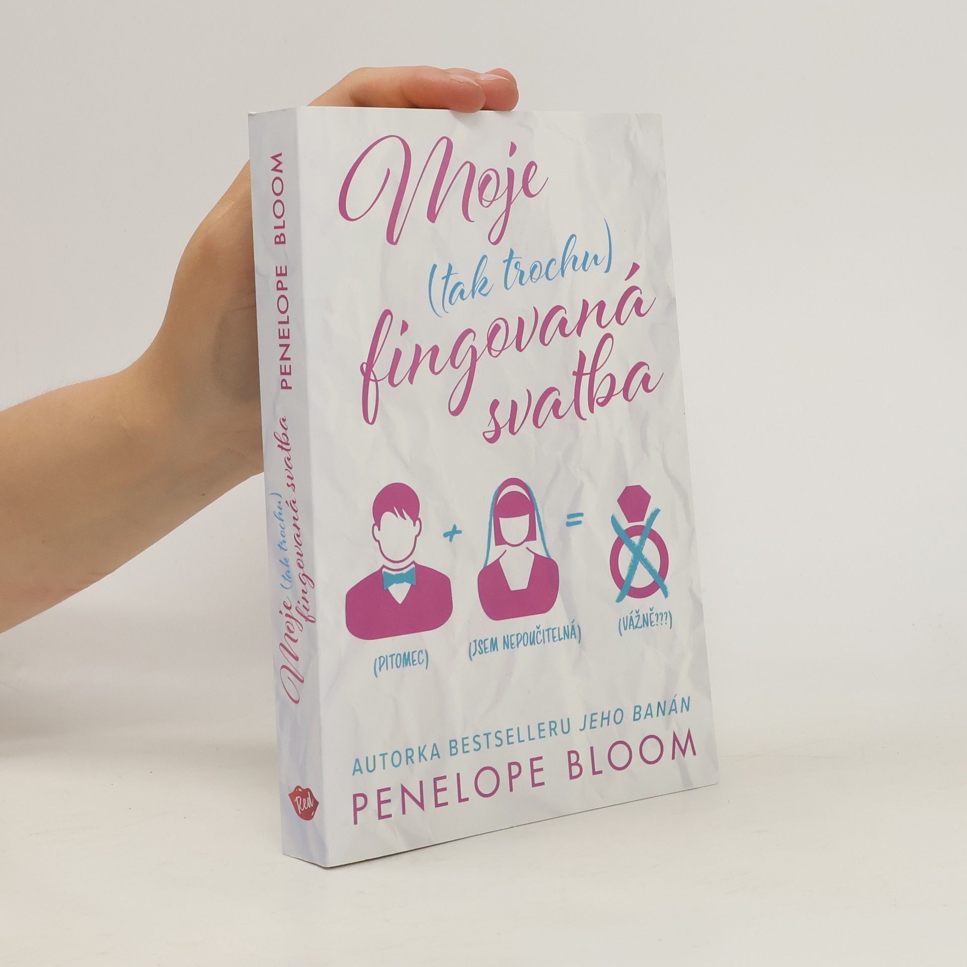Penelope Bloom Moje (tak trochu) fingovaná svatba