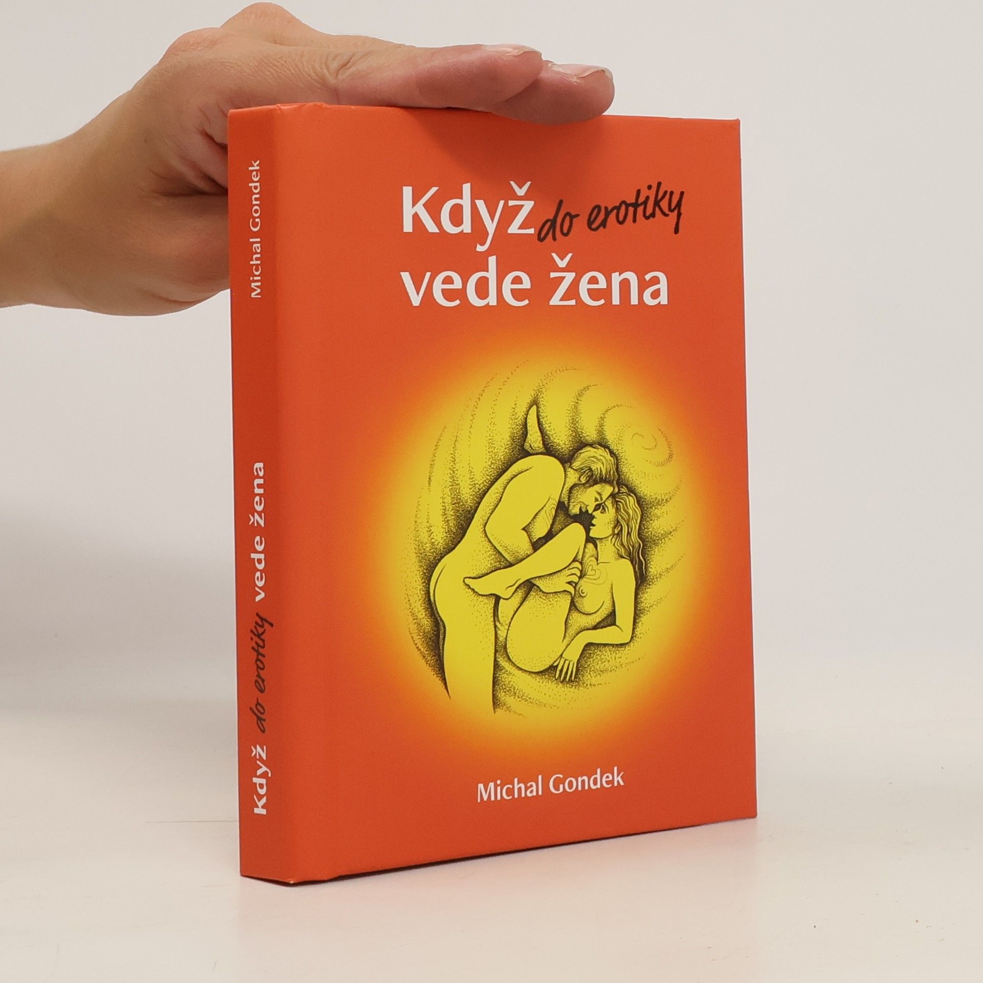 Michal Gondek Když do erotiky vede žena