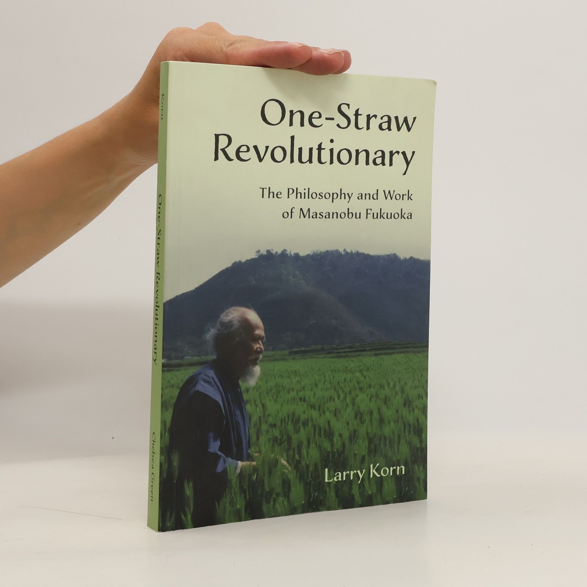 Larry Korn One-Straw Revolutionary