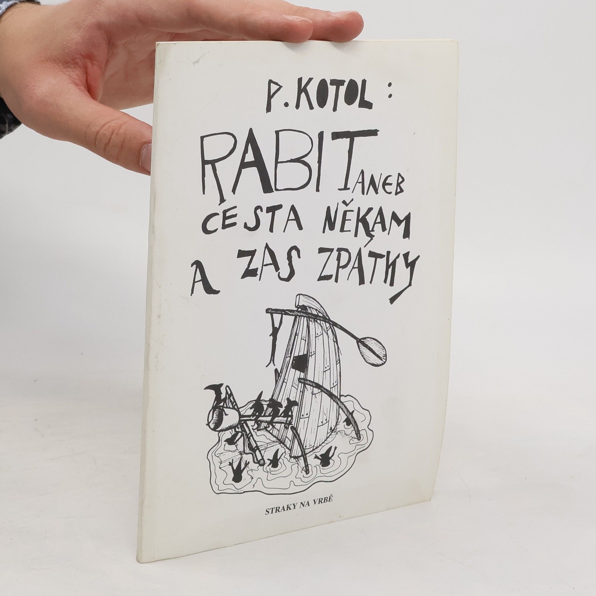 Petr Kotol Rabit, aneb, Cesta někam a zas zpátky