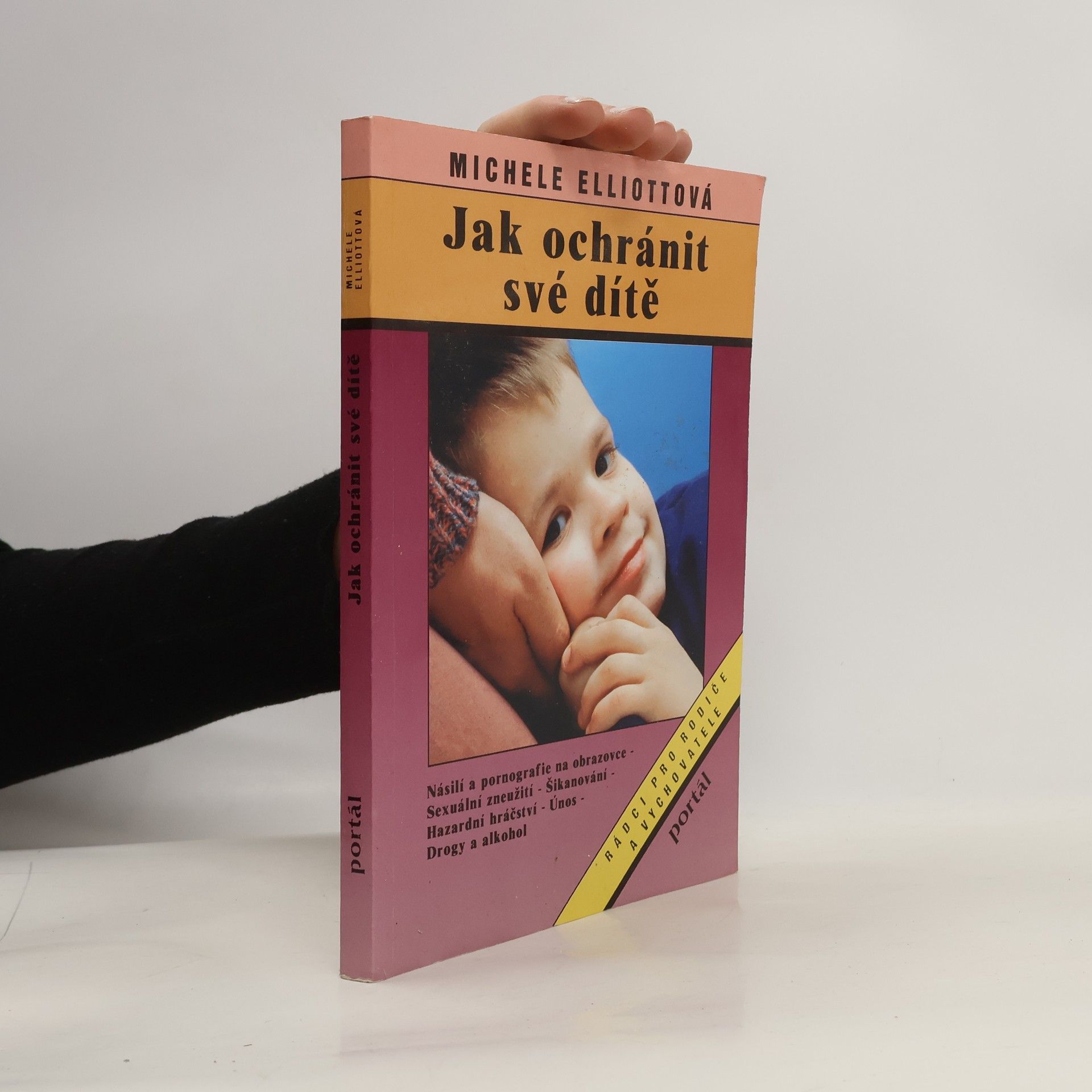 Michele Elliott Jak ochránit své dítě