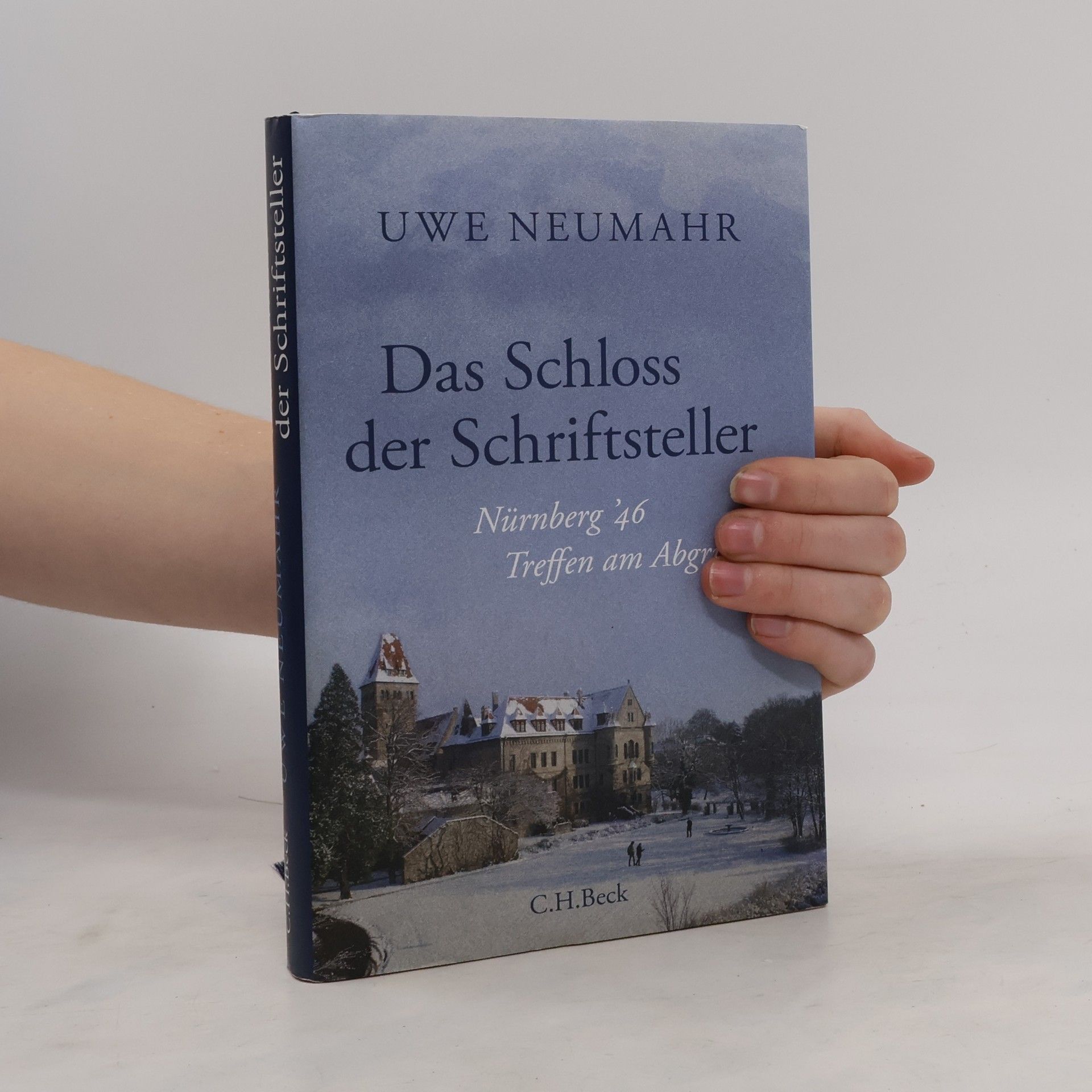 Uwe Neumahr Das Schloss der Schriftsteller