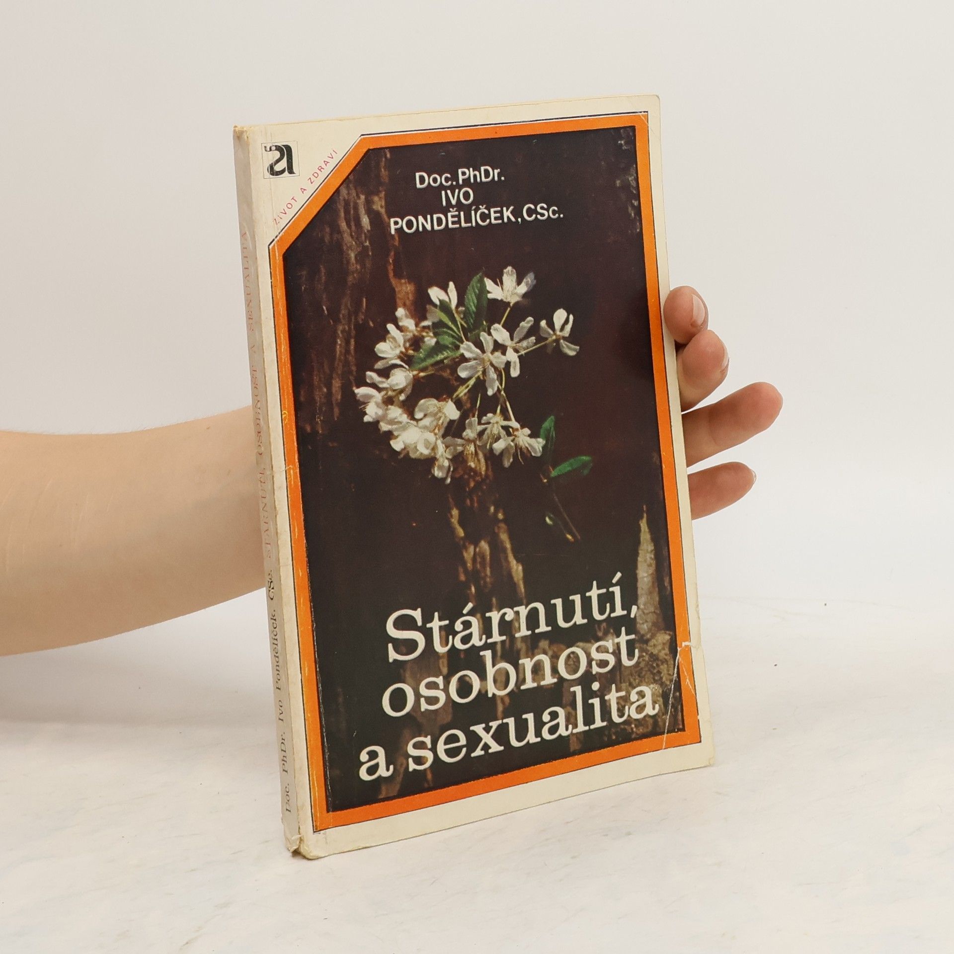 Ivo Pondělíček Stárnutí, osobnost a sexualita