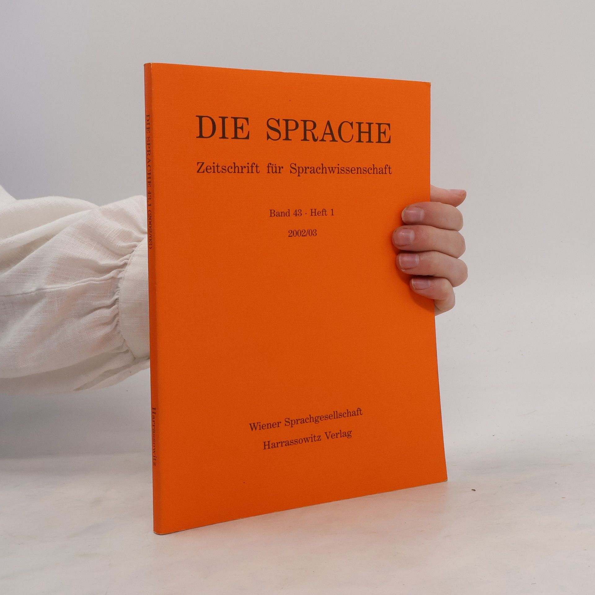 Autorenkollektiv Die Sprache. Zeitschrift für Sprachwissenschaft. Band 43. Heft 1