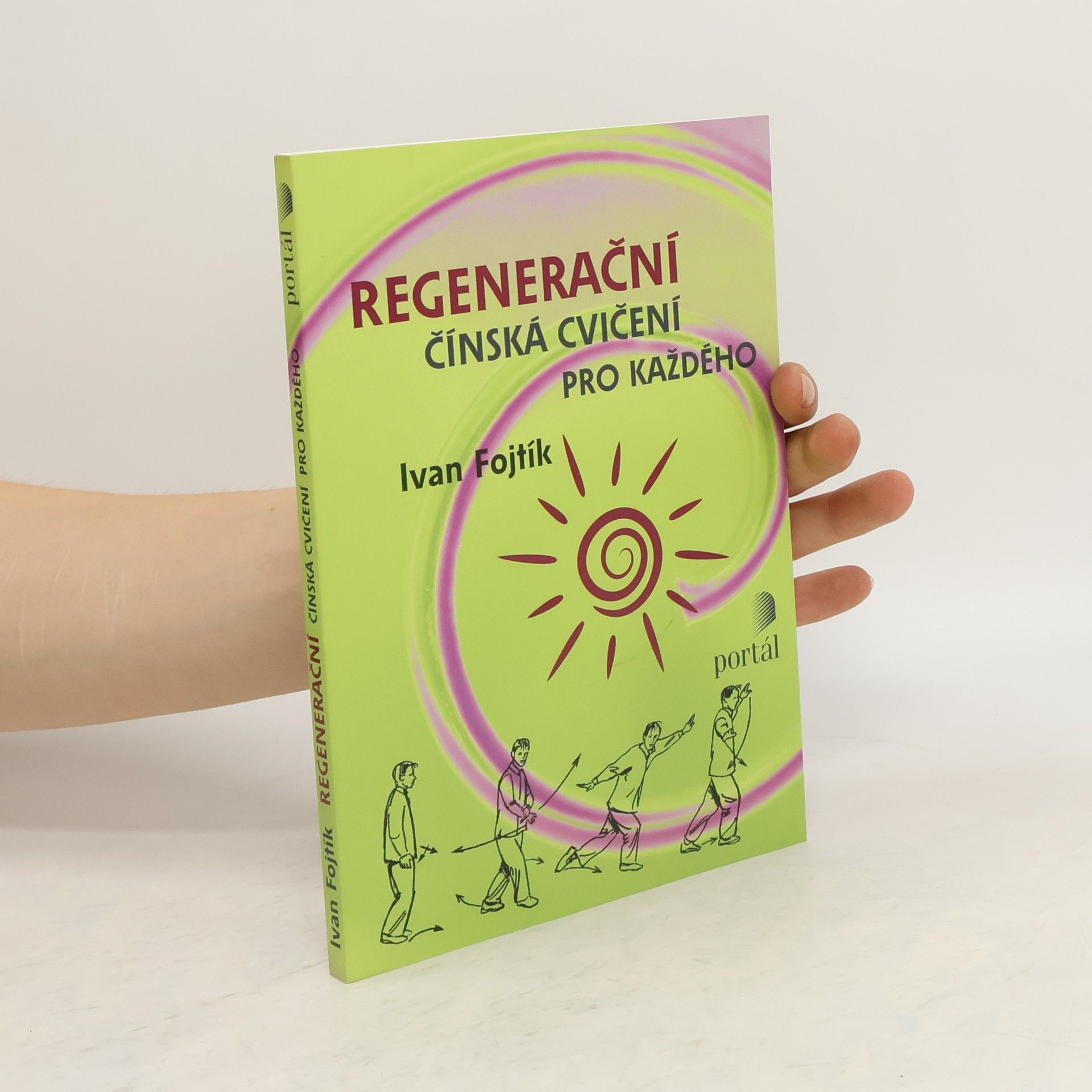 Ivan Fojtík Regenerační čínská cvičení pro každého