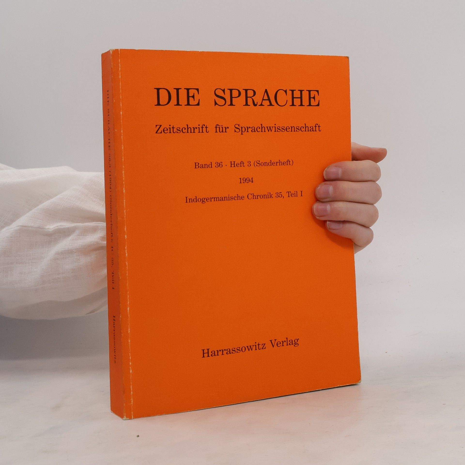 Autorenkollektiv Die Sprache. Zeitschrift für Sprachwissenschaft Band 36. Heft 3. Indogermanische Chronik 35, Teil I