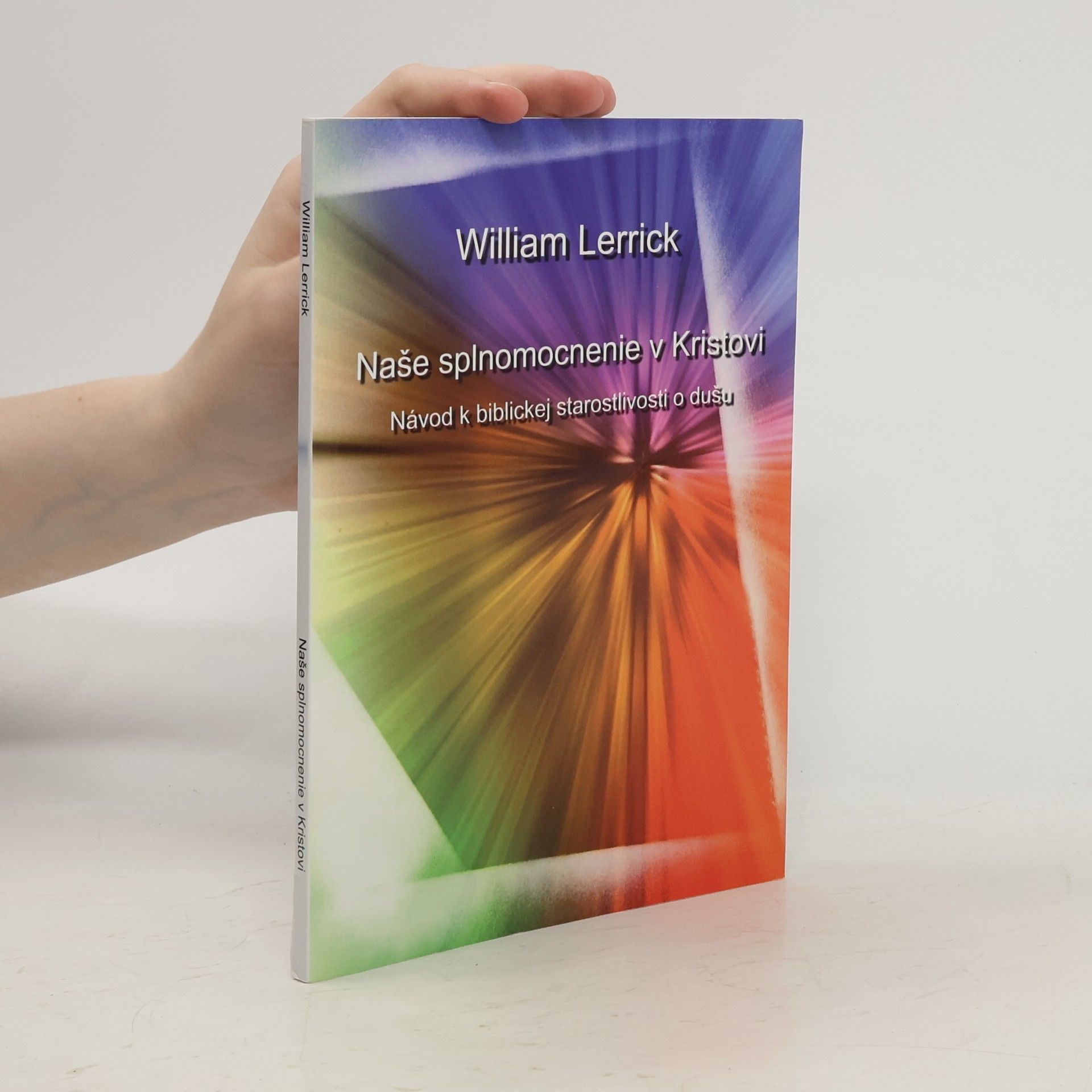 William Lerrick Naše splnomocnenie v Kristovi