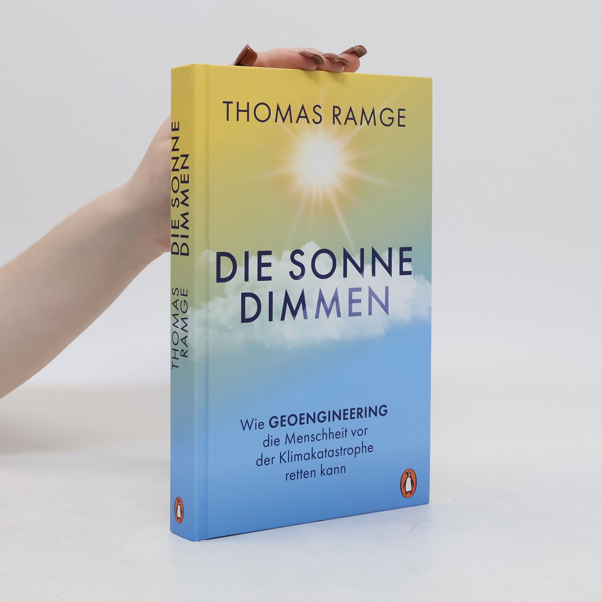 Thomas Ramge Die Sonne dimmen. Wie Geoengineering die Menschheit vor der Klimakatastrophe retten kann