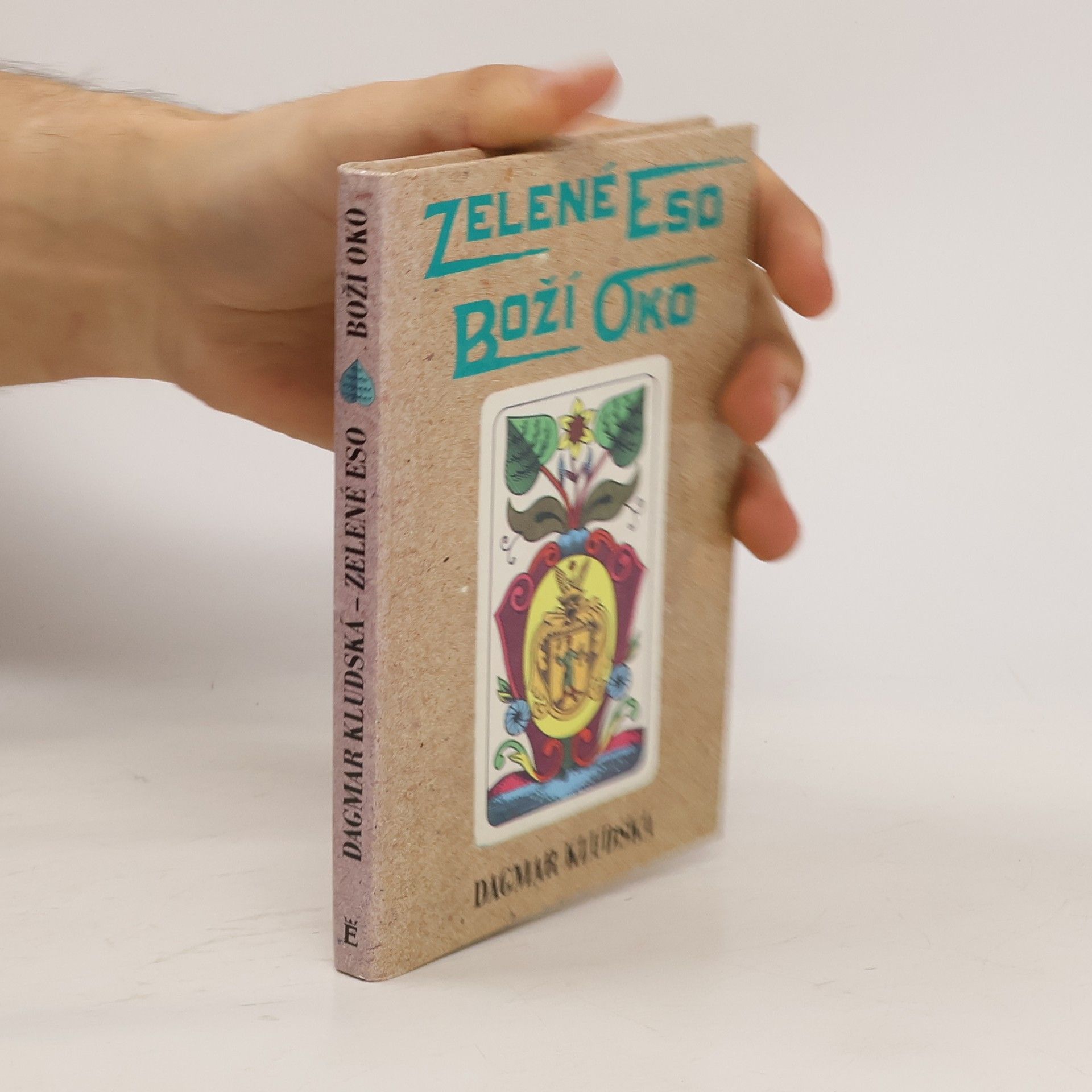 Dagmar Kludská Zelené eso - Boží oko