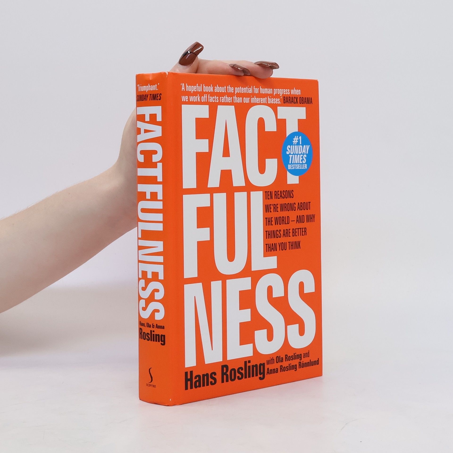 Hans Rosling Factfulness : ten reasons we're wrong about the world - and why things are better than you think
