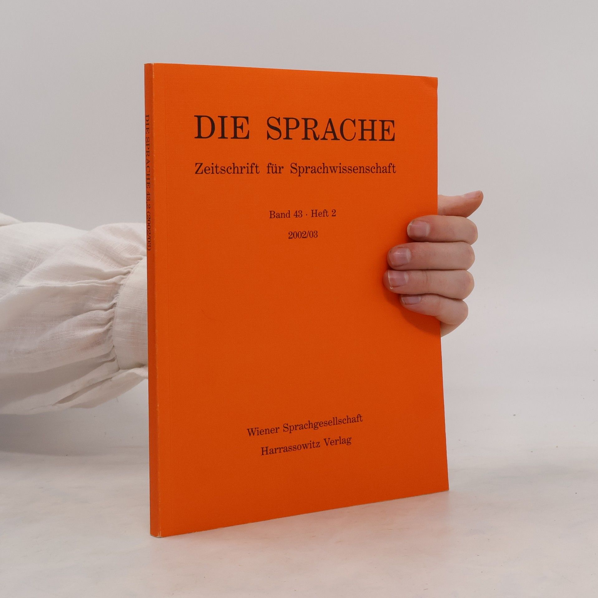 Autorenkollektiv Die Sprache. Zeitschrift für Sprachwissenschaft. Band 43. Heft 2. 2002/03