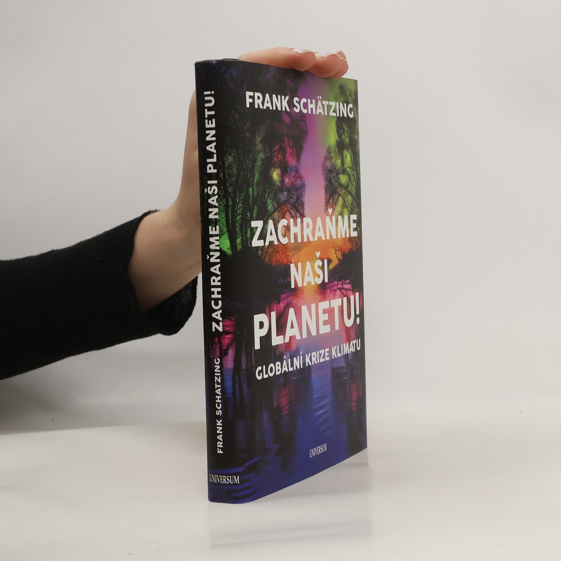 Frank Schätzing Zachraňme naši planetu! : globální krize klimatu