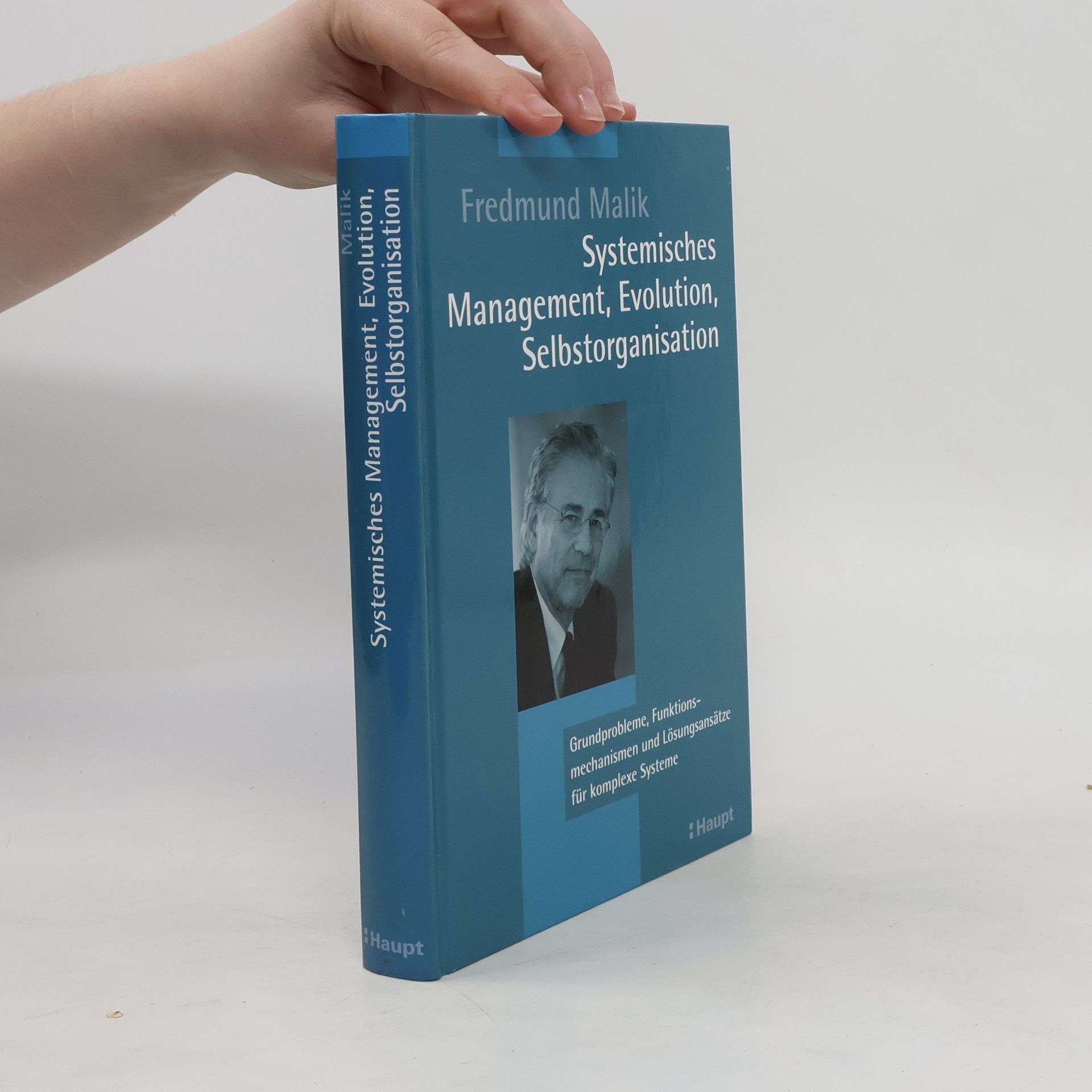Fredmund Malik Systemisches Management, Evolution, Selbstorganisation