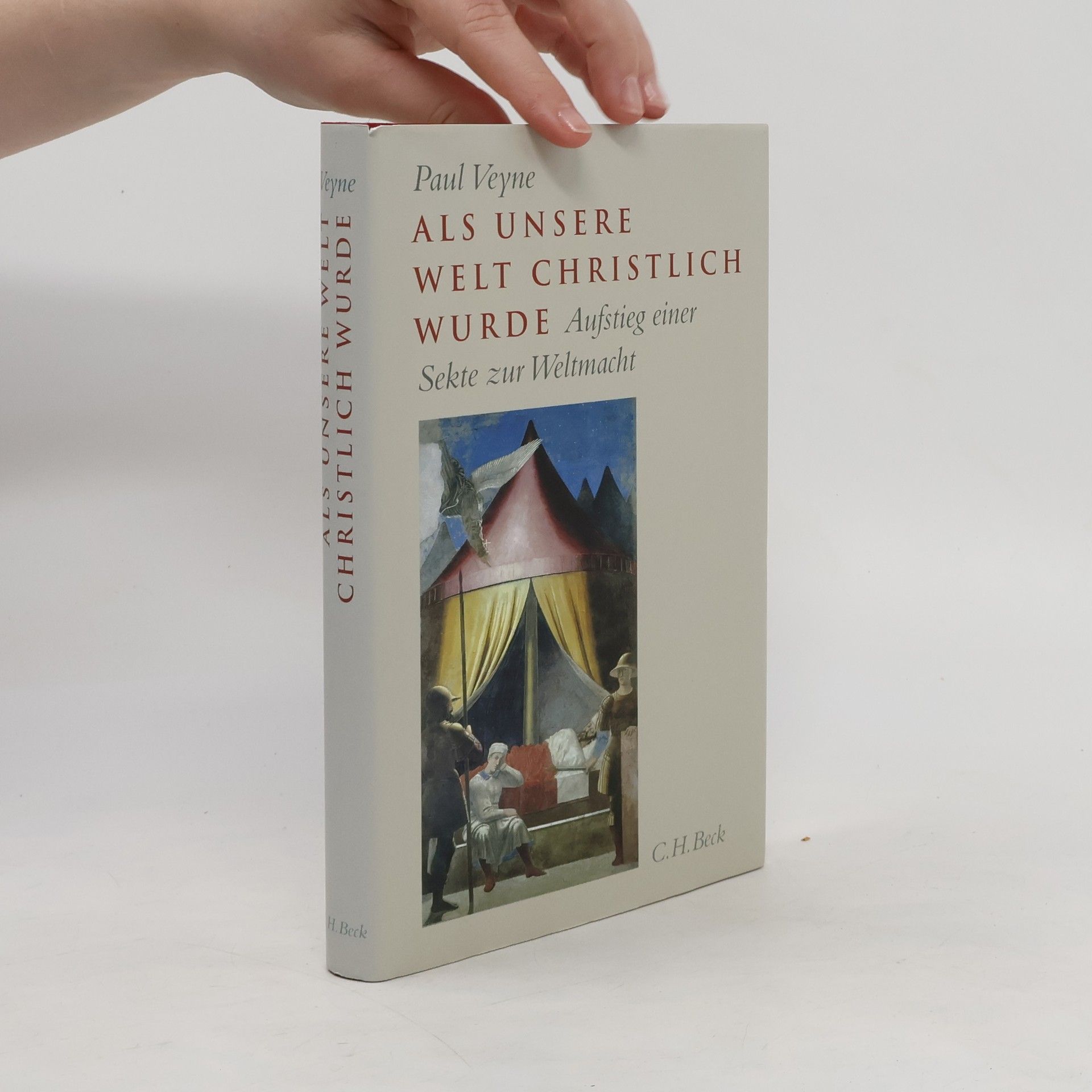 Paul Veyne Als unsere Welt christlich wurde (312-394)