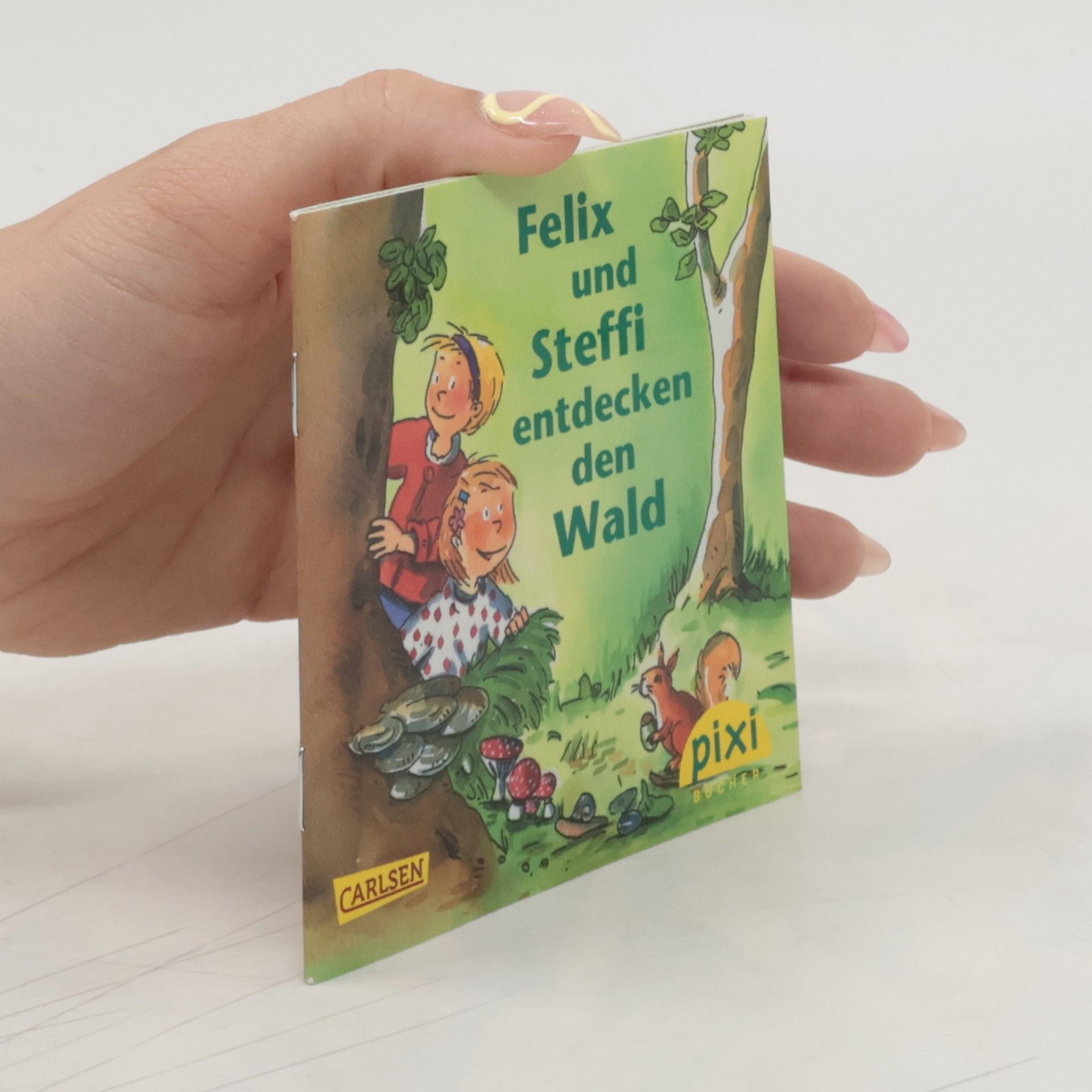 Collectif d'auteurs Felix und Steffi entdecken den Wald