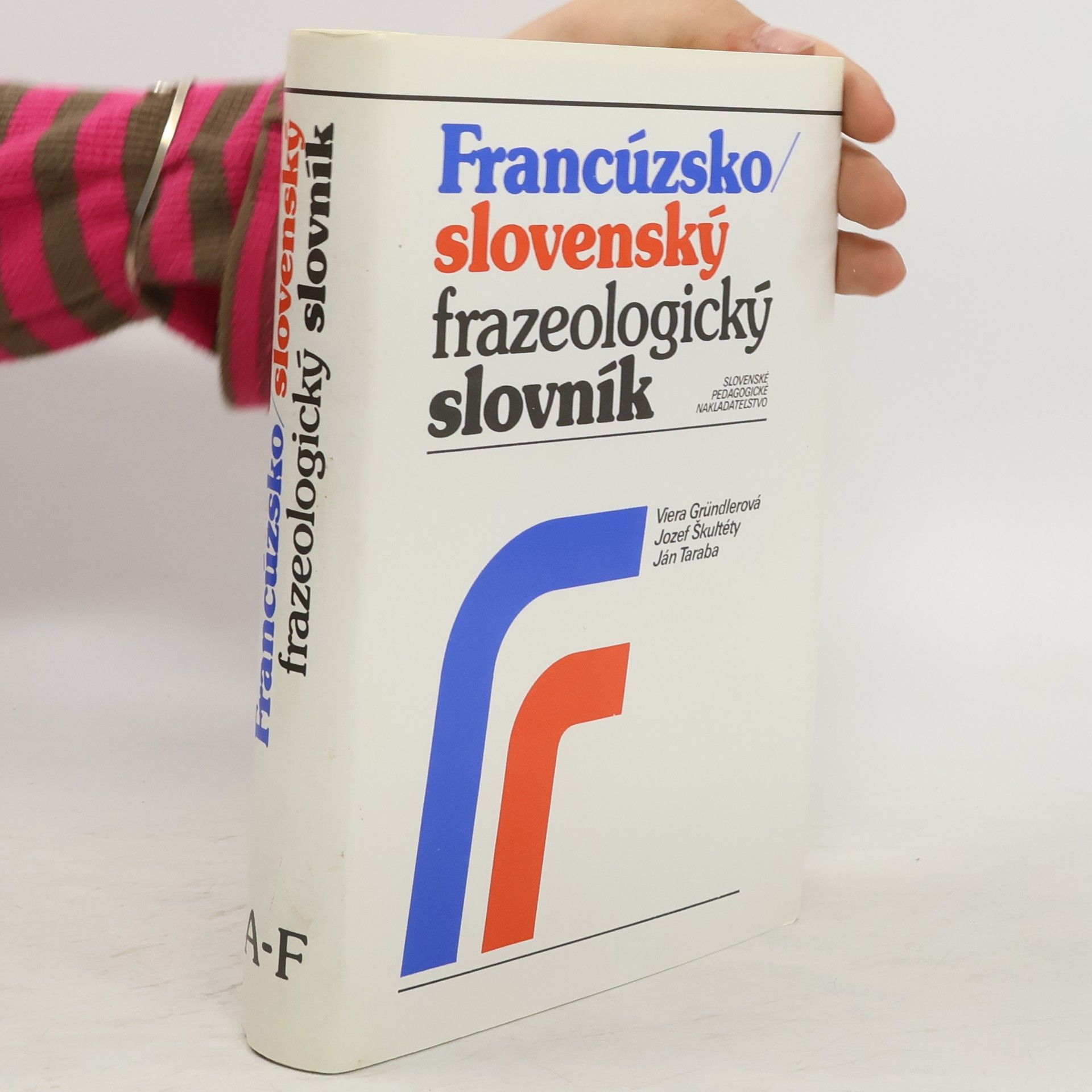 Jozef Škultéty Francúzsko-slovenský frazeologický slovník 1 (A-F)