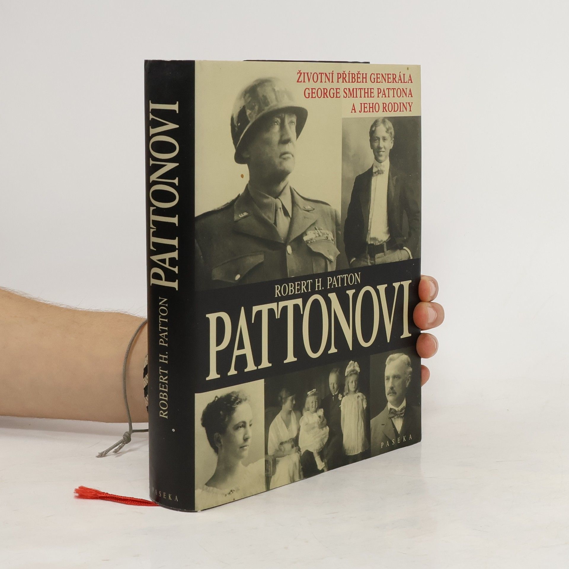 Robert H. Robert Holbrook Patton Pattonovi : životní příběh generála George Smithe Pattona a jeho rodiny