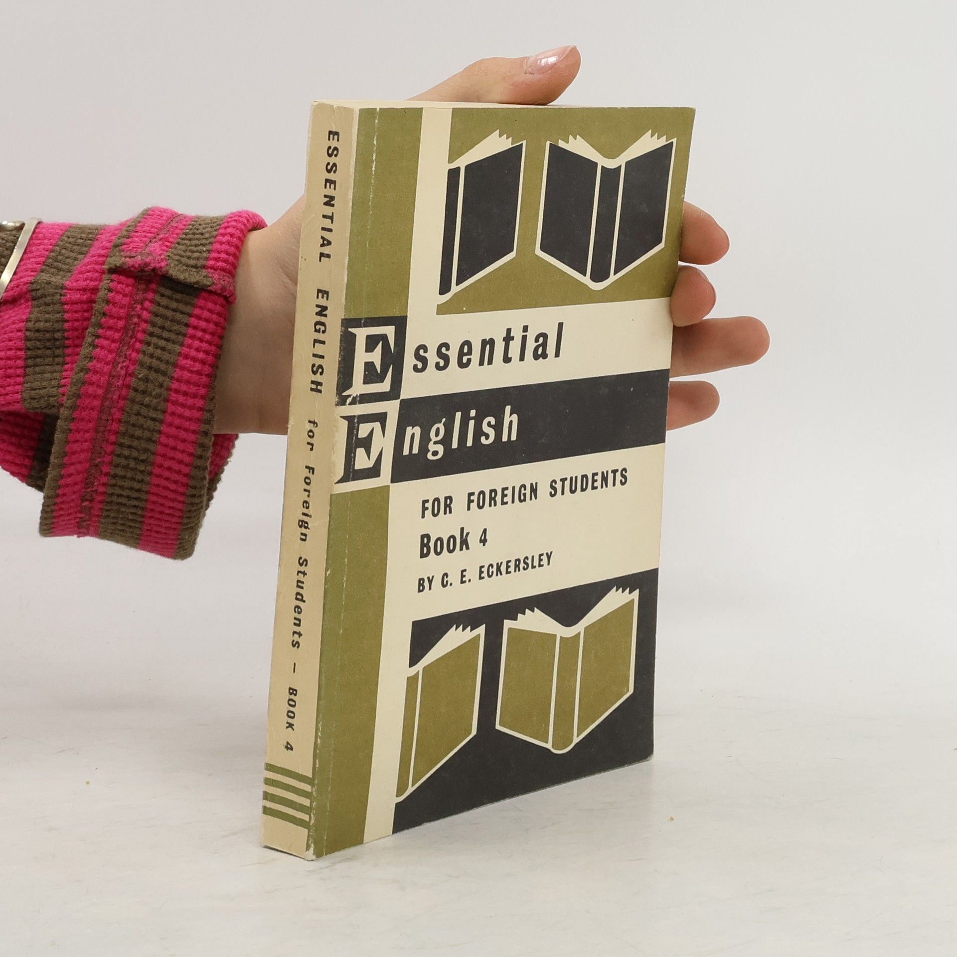 C. E. Eckersley Essential English for Foreign Students. Book 4