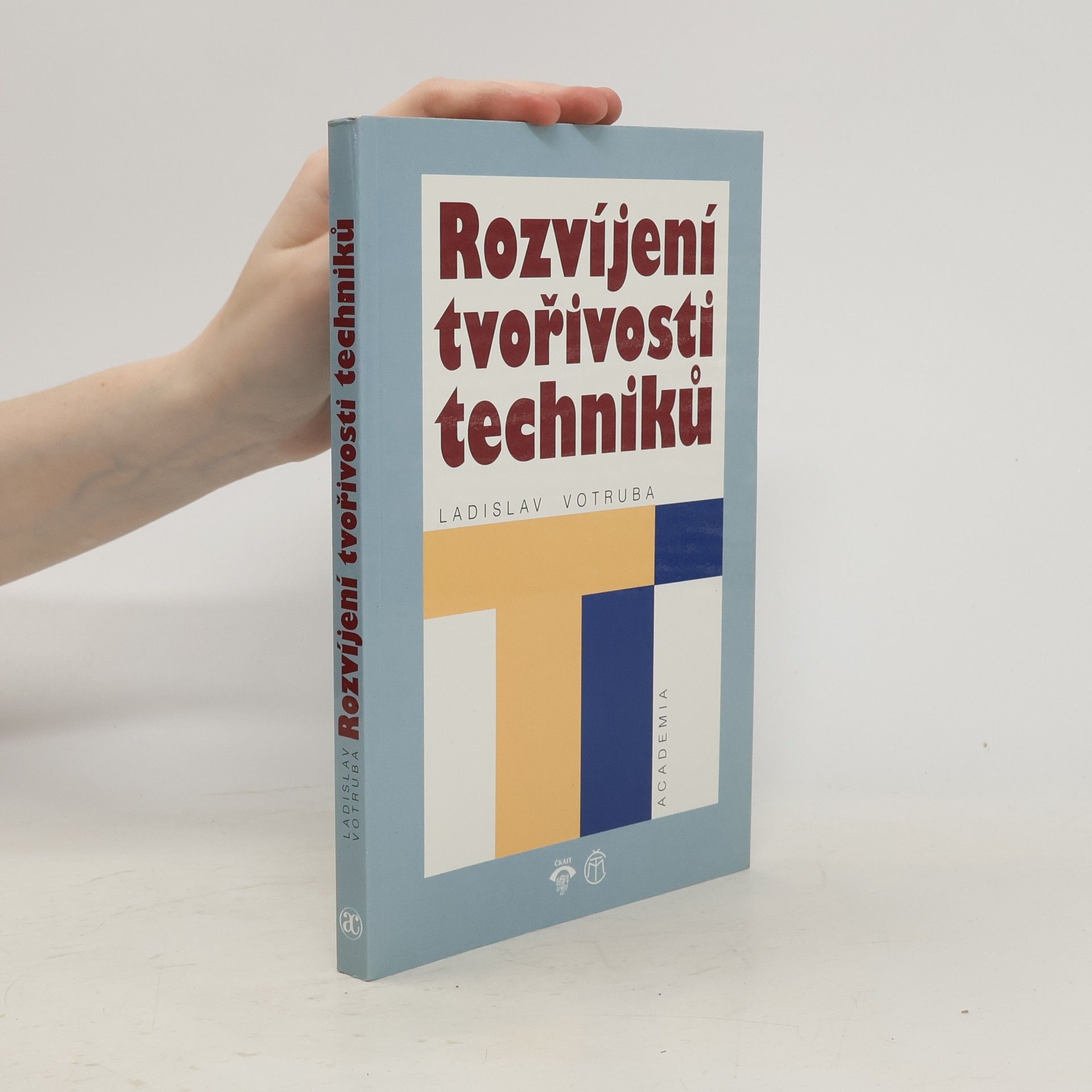 Ladislav Votruba Rozvíjení tvořivosti techniků