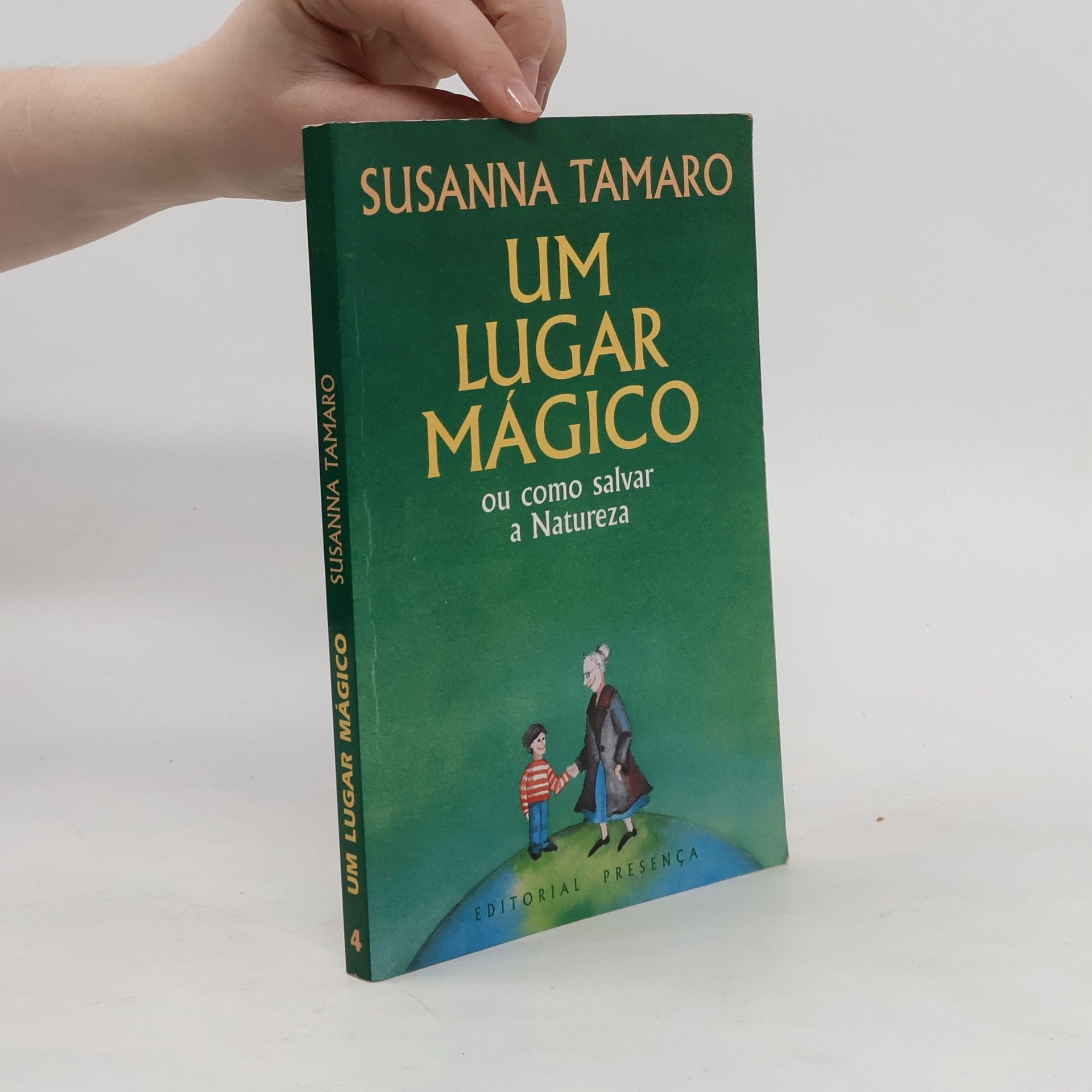 Susanna Tamaro Um Lugar Mágico ou Como Salvar a Natureza