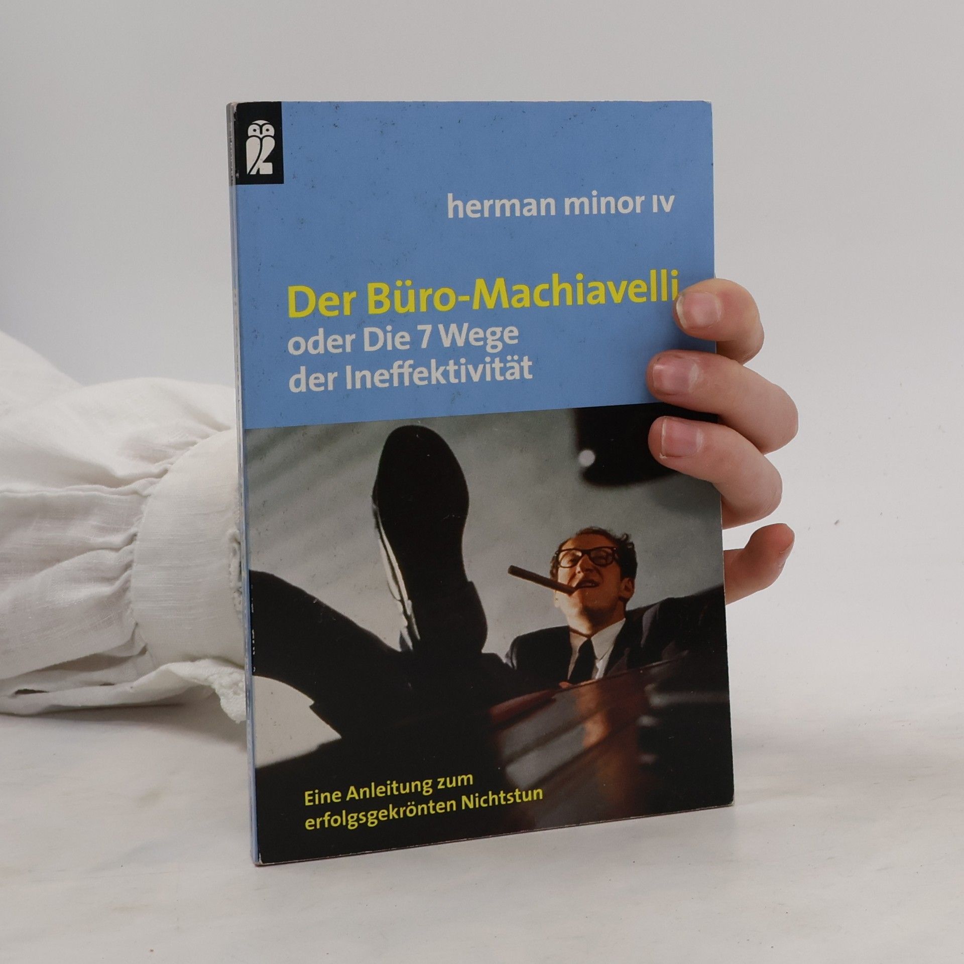 Der Büro-Machiavelli oder die 7 Wege der Ineffektivität