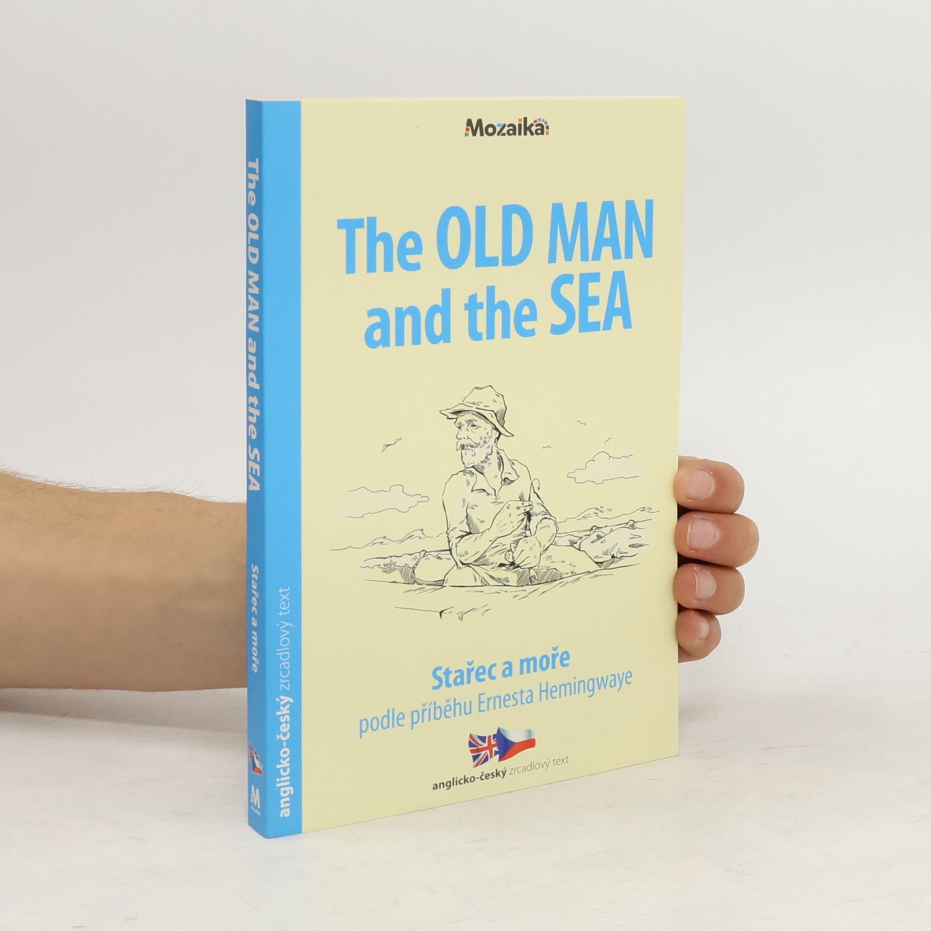 Ernest Hemingway The Old Man And The Sea = Stařec a moře