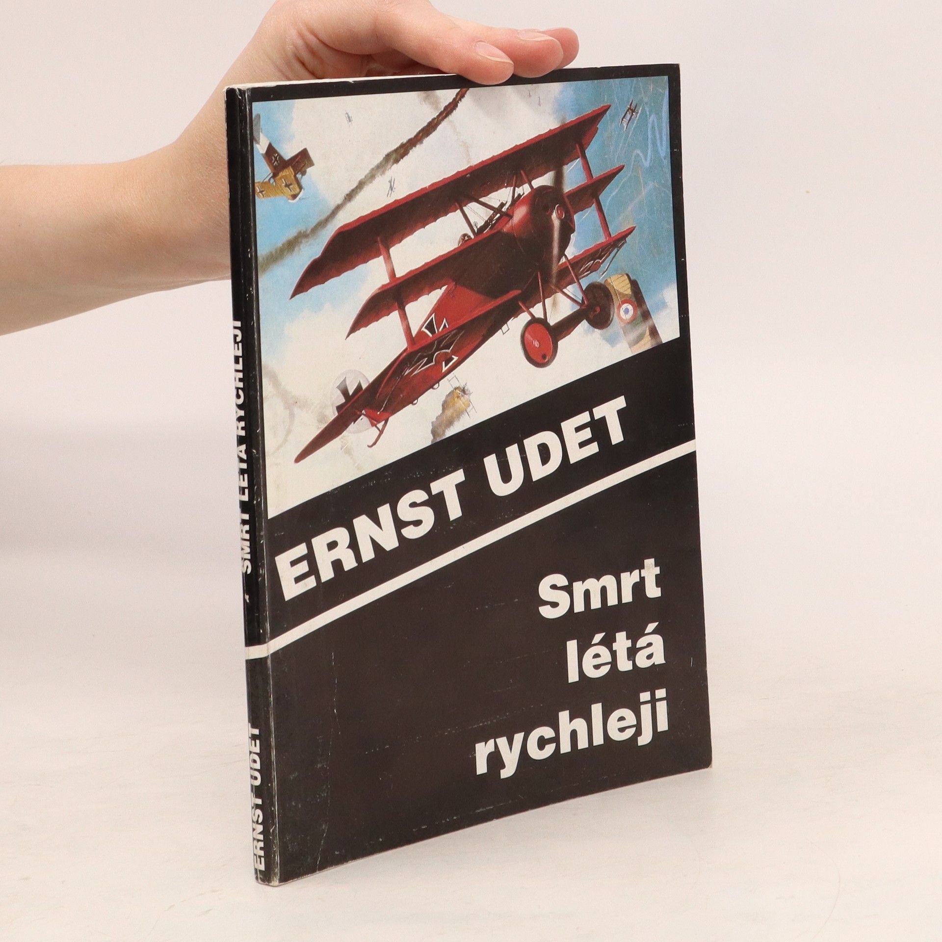 Ernst Udet Smrt létá rychleji