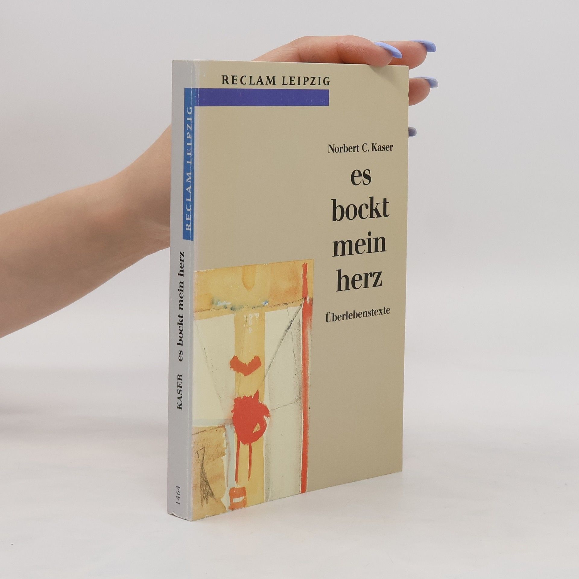 Norbert Conrad Kaser Es bockt mein Herz