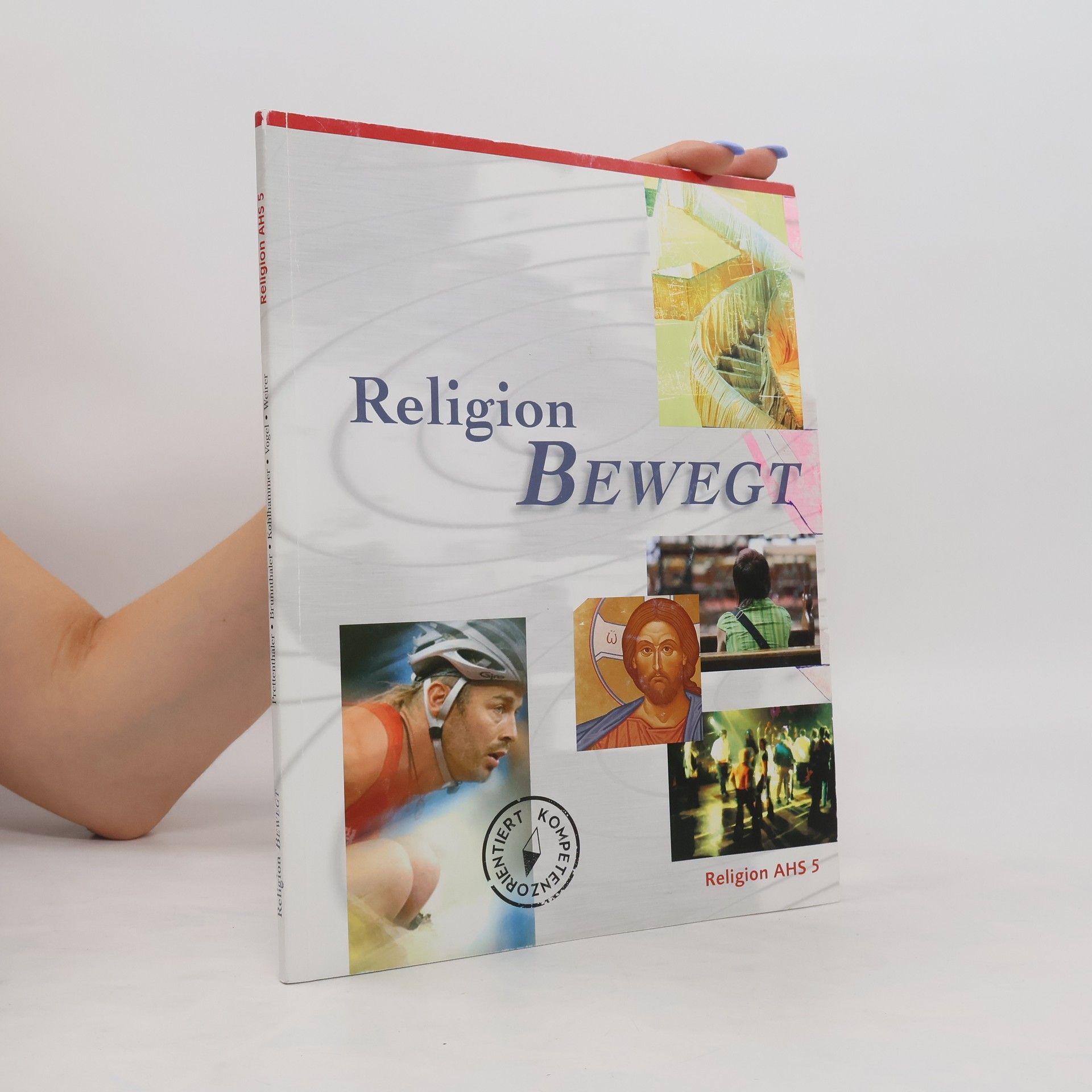 Monika Prettenthaler Religion AHS. 5 Religion Bewegt